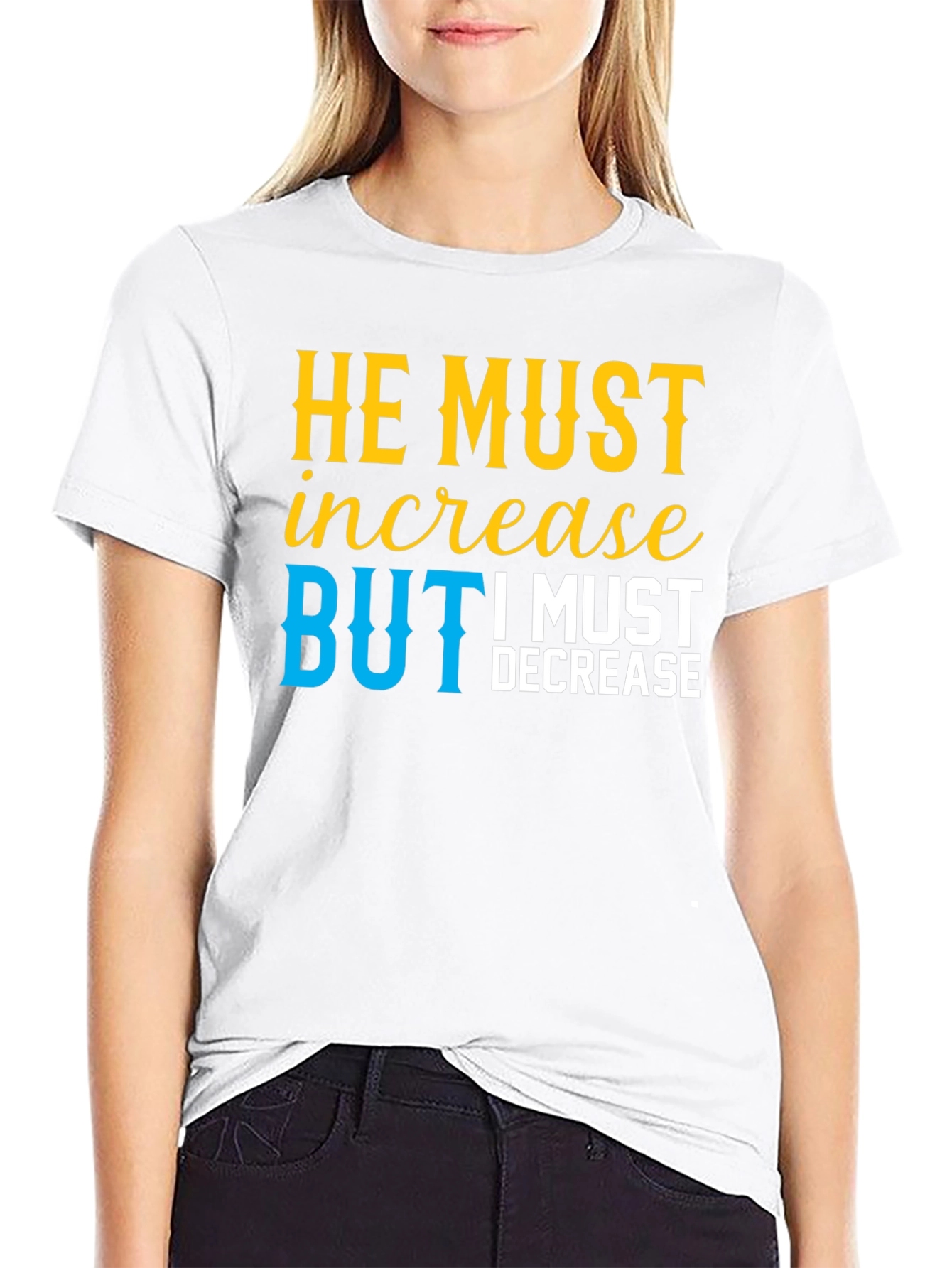 He Must Increase Christian Tee