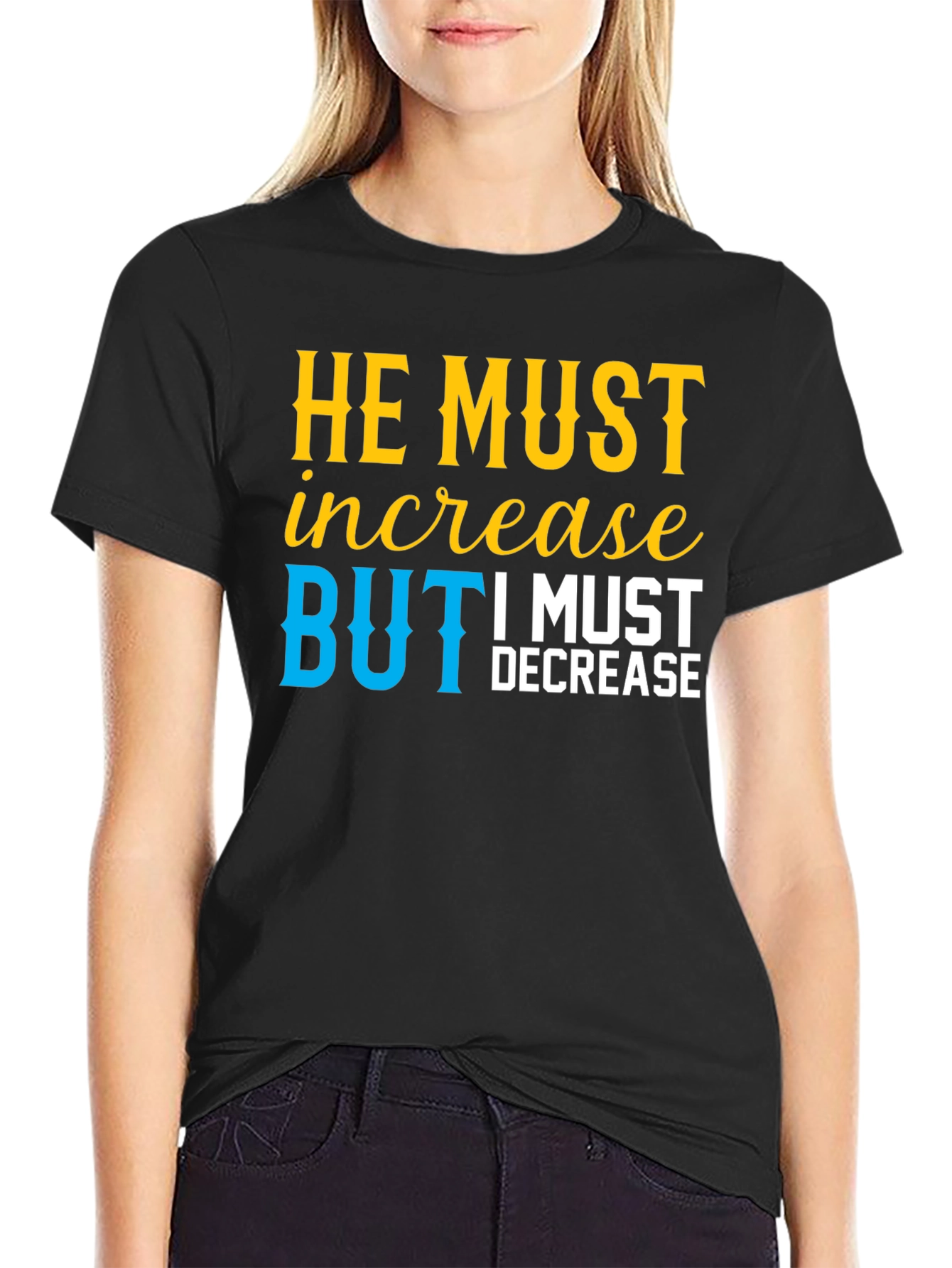 He Must Increase Christian Tee