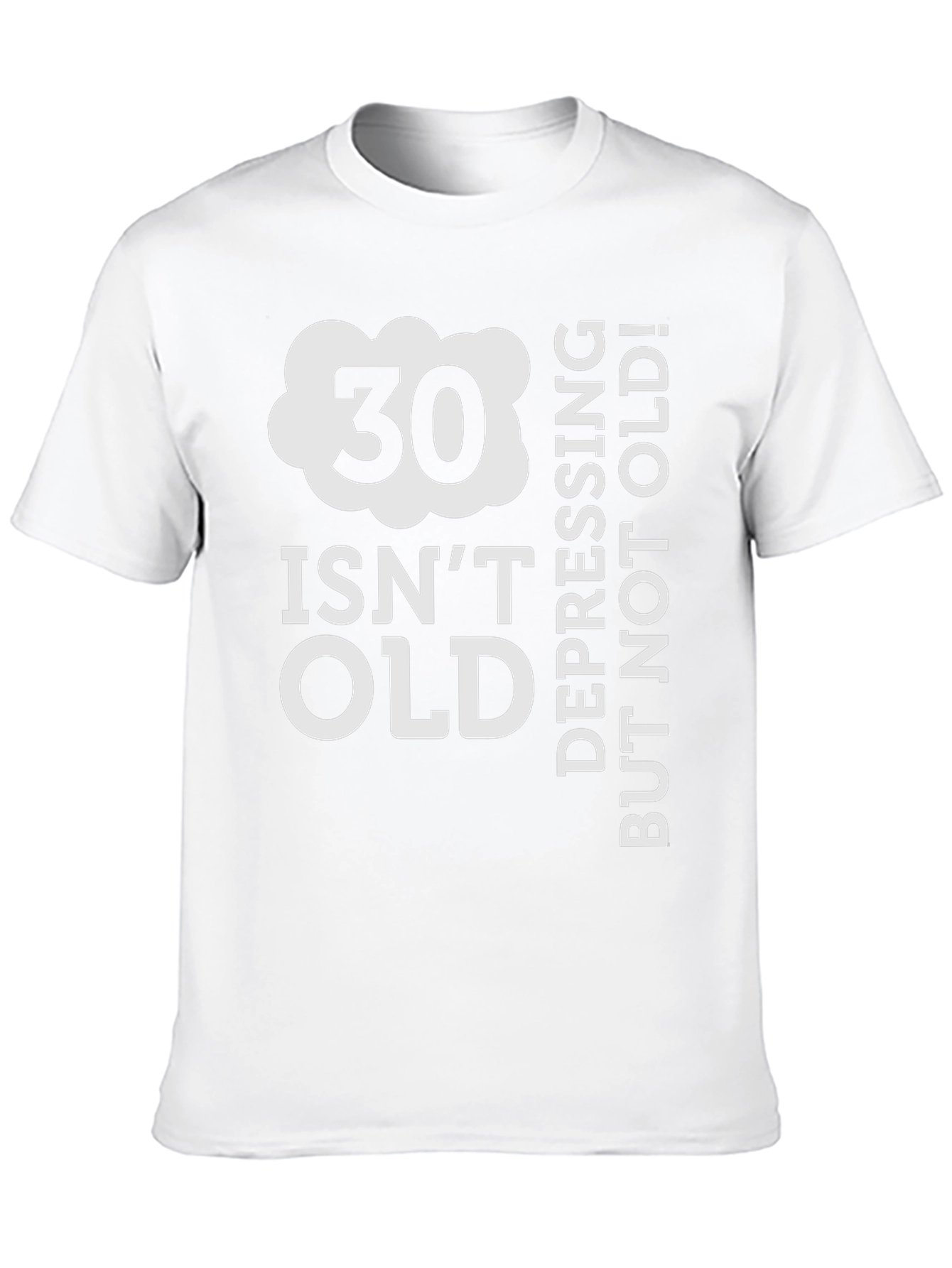 30 Isnt Old T-Shirt