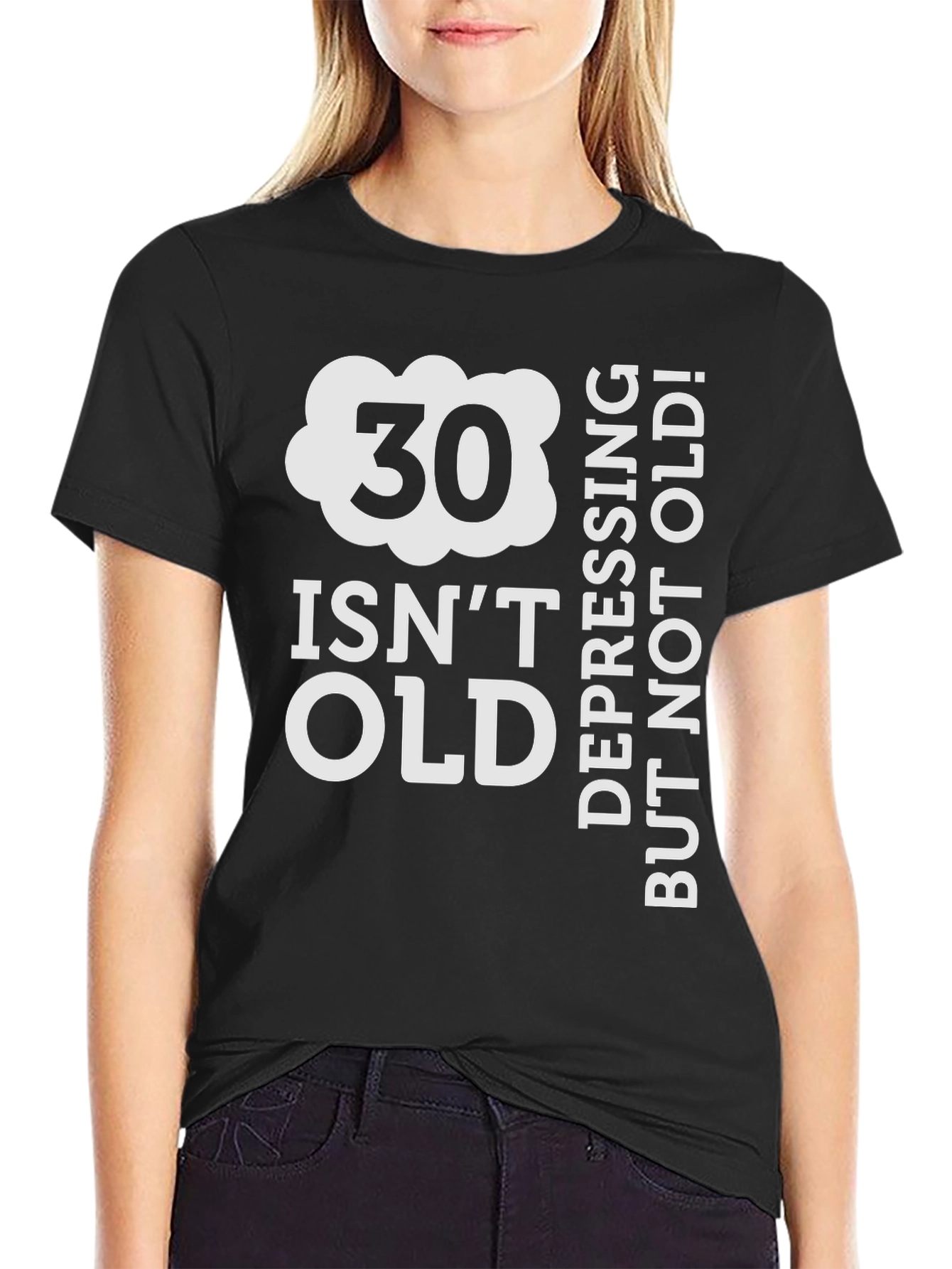 30 Isnt Old T-Shirt