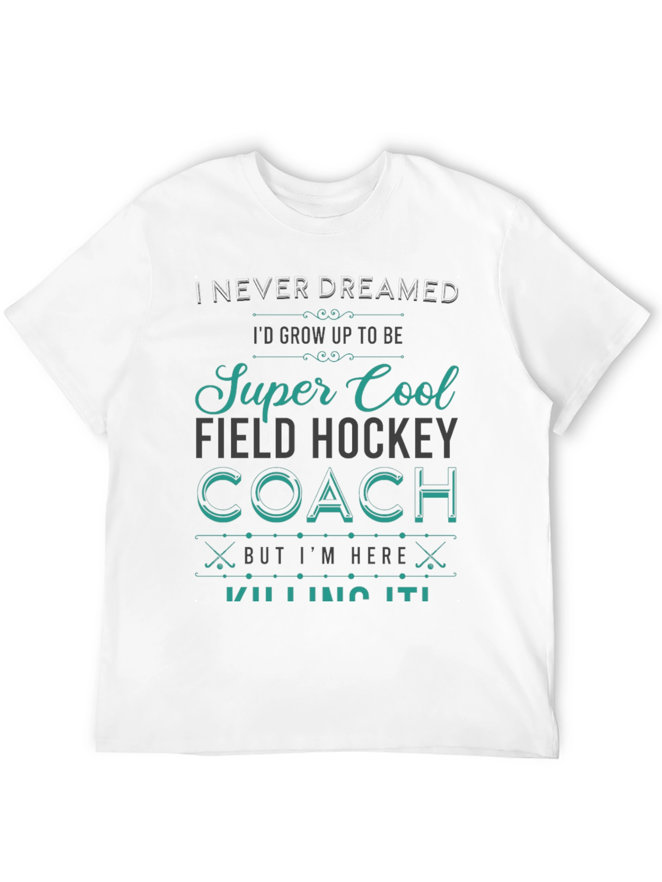 Super Cool Field Hockey Coach T-Shirt