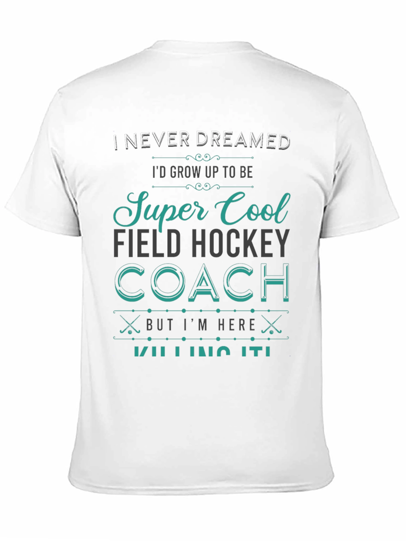Super Cool Field Hockey Coach T-Shirt