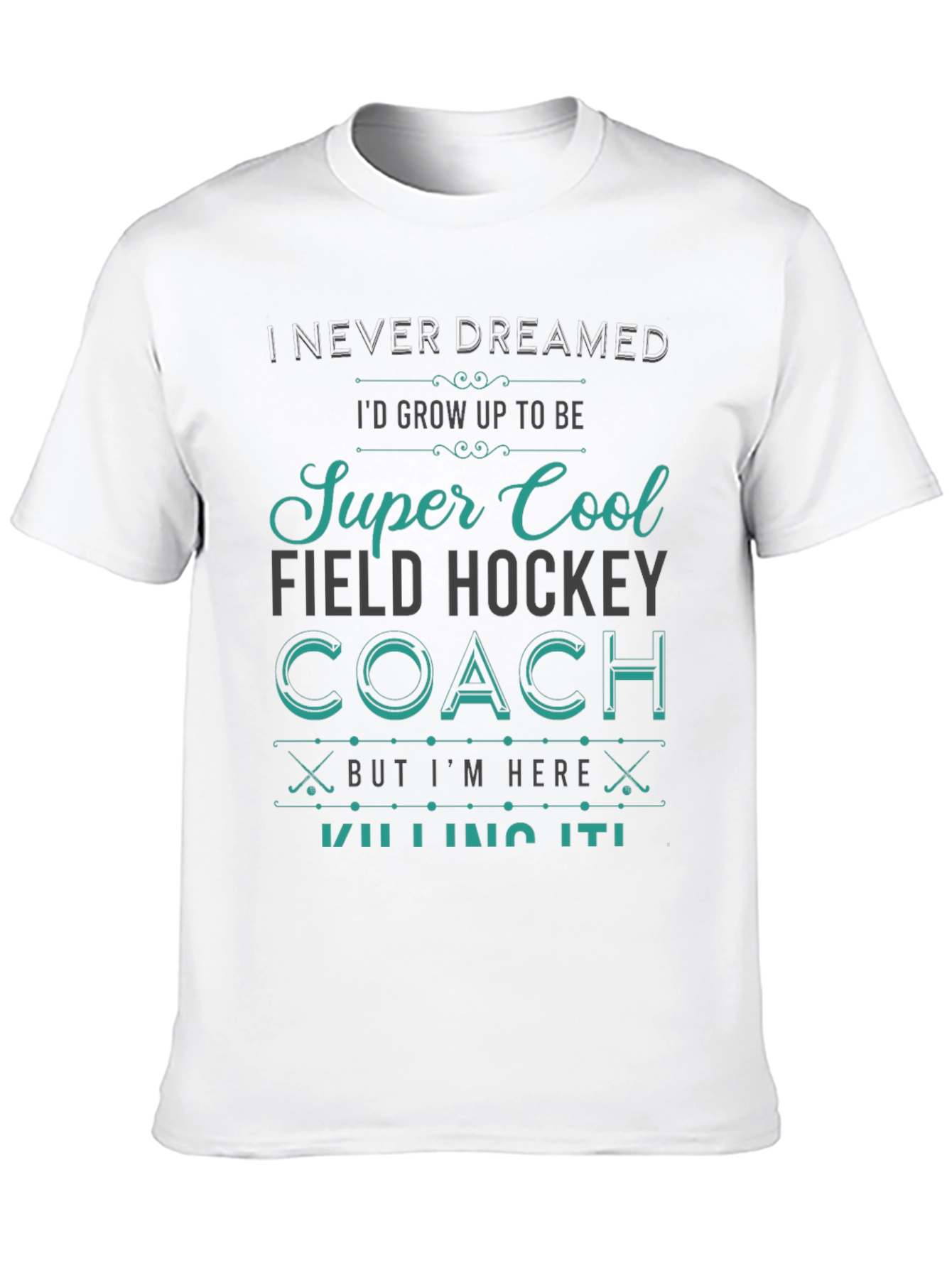 Super Cool Field Hockey Coach T-Shirt