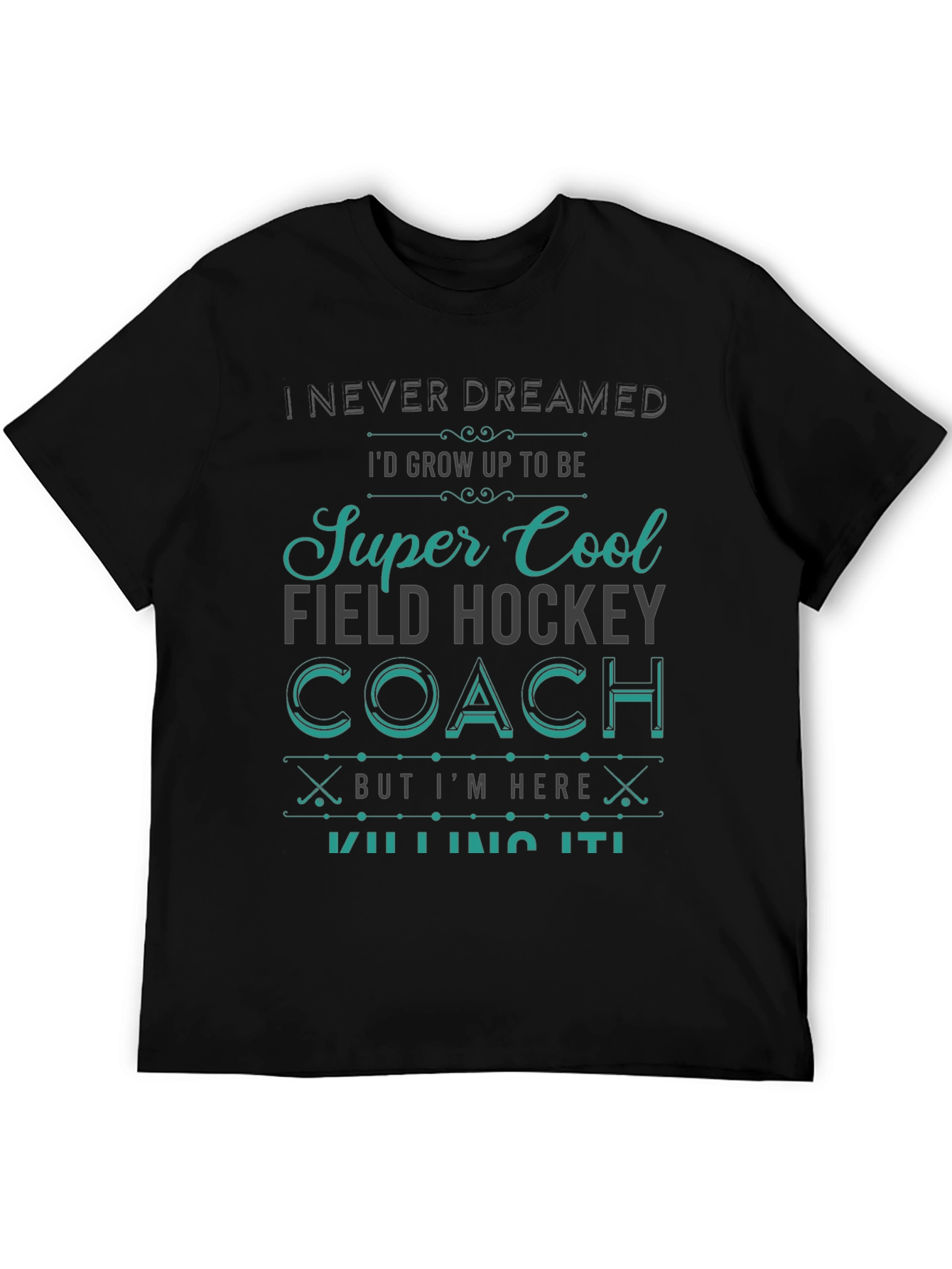 Super Cool Field Hockey Coach T-Shirt