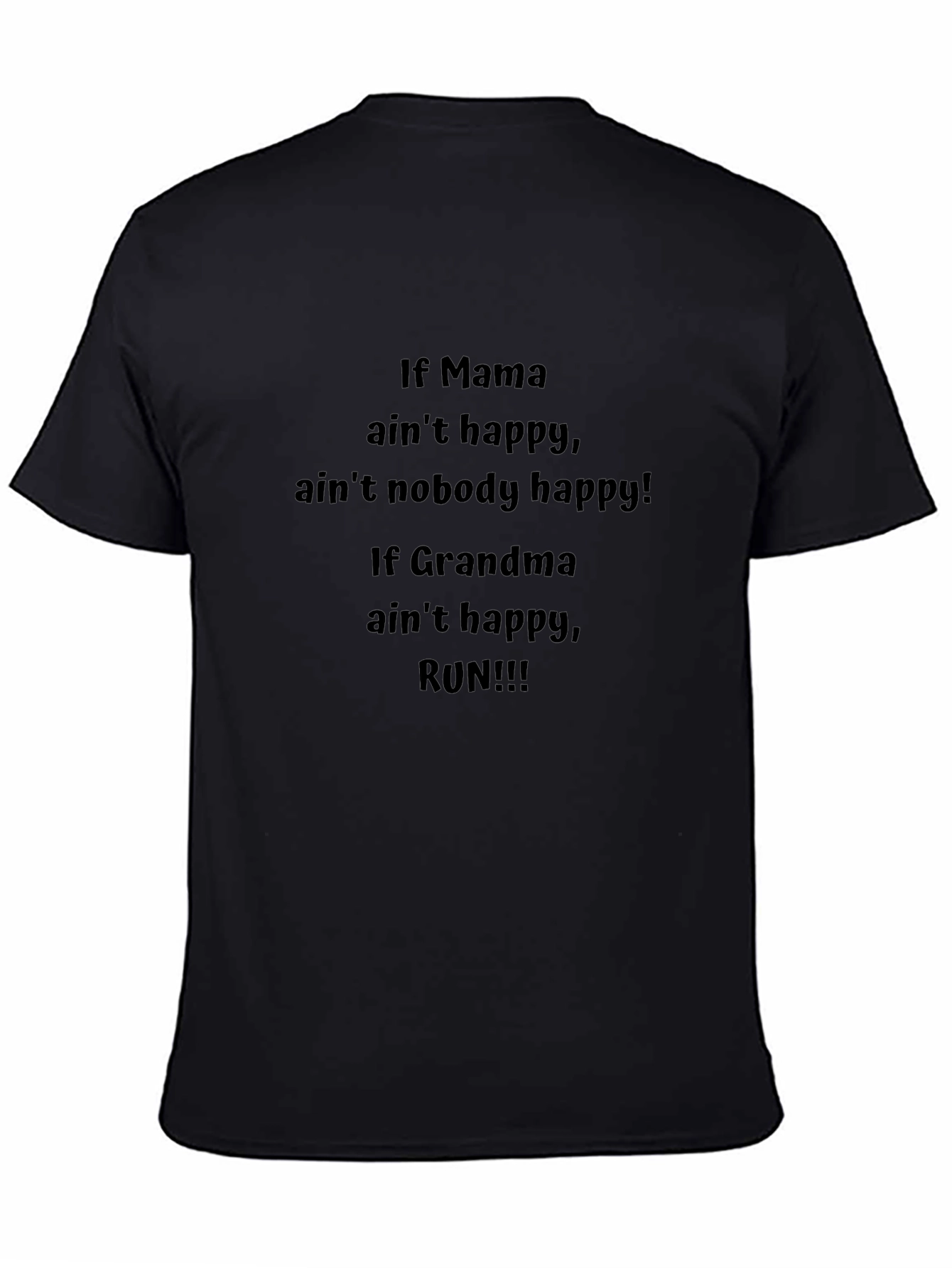 Funny Grandma T-Shirt - If Mama Aint Happy Run!