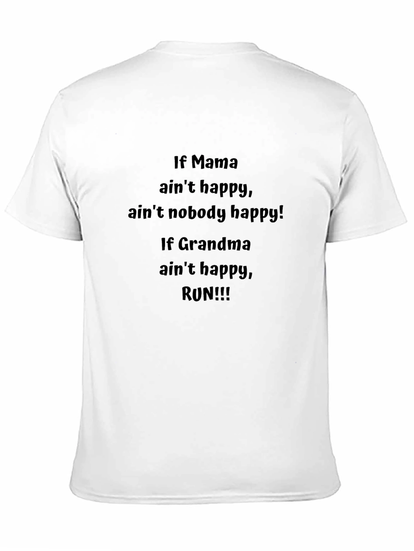 Funny Grandma T-Shirt - If Mama Aint Happy Run!