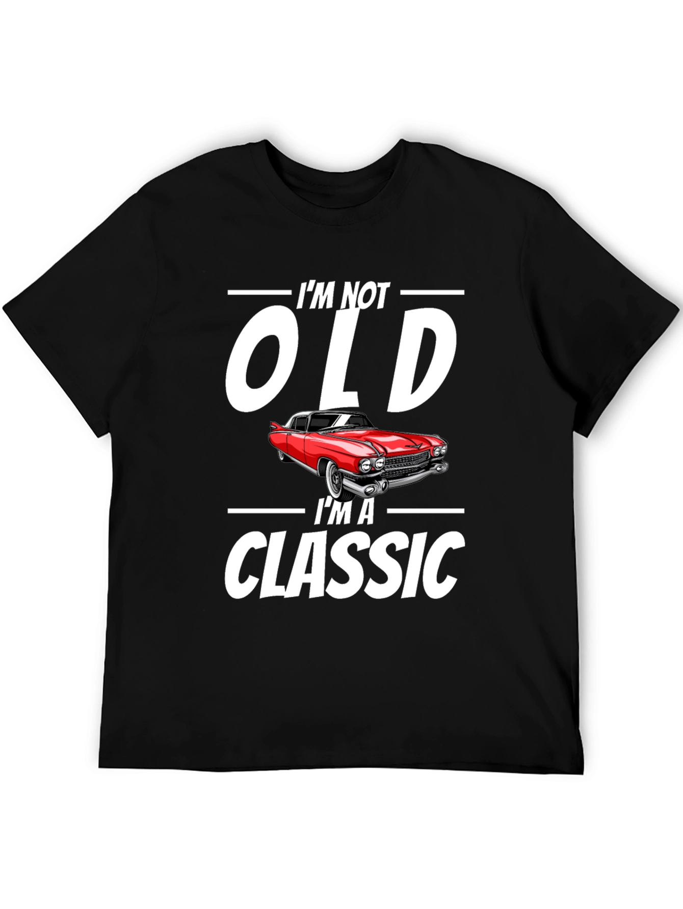 Im Not Old Im A Classic Car Graphic T-Shirt