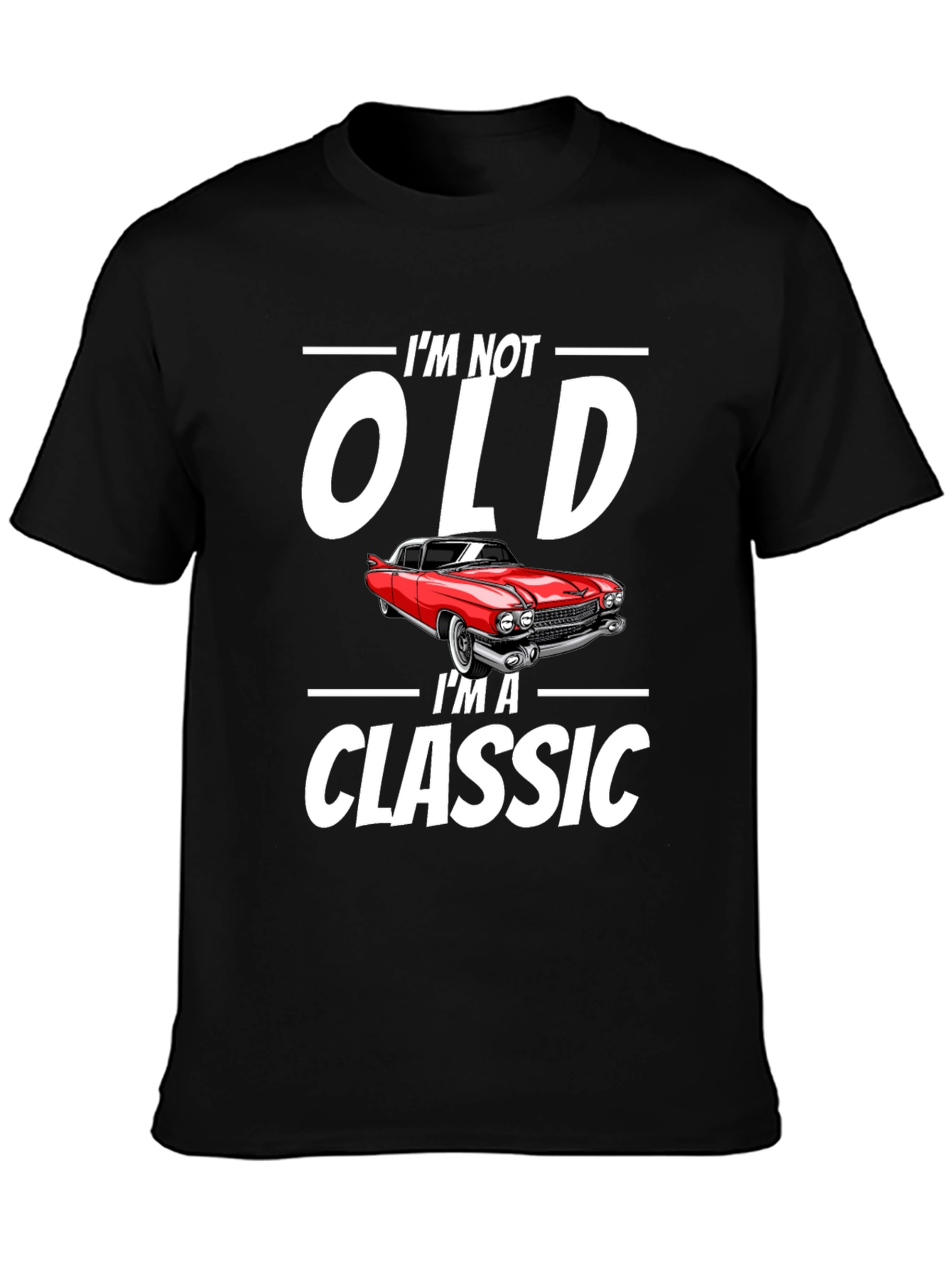 Im Not Old Im A Classic Car Graphic T-Shirt
