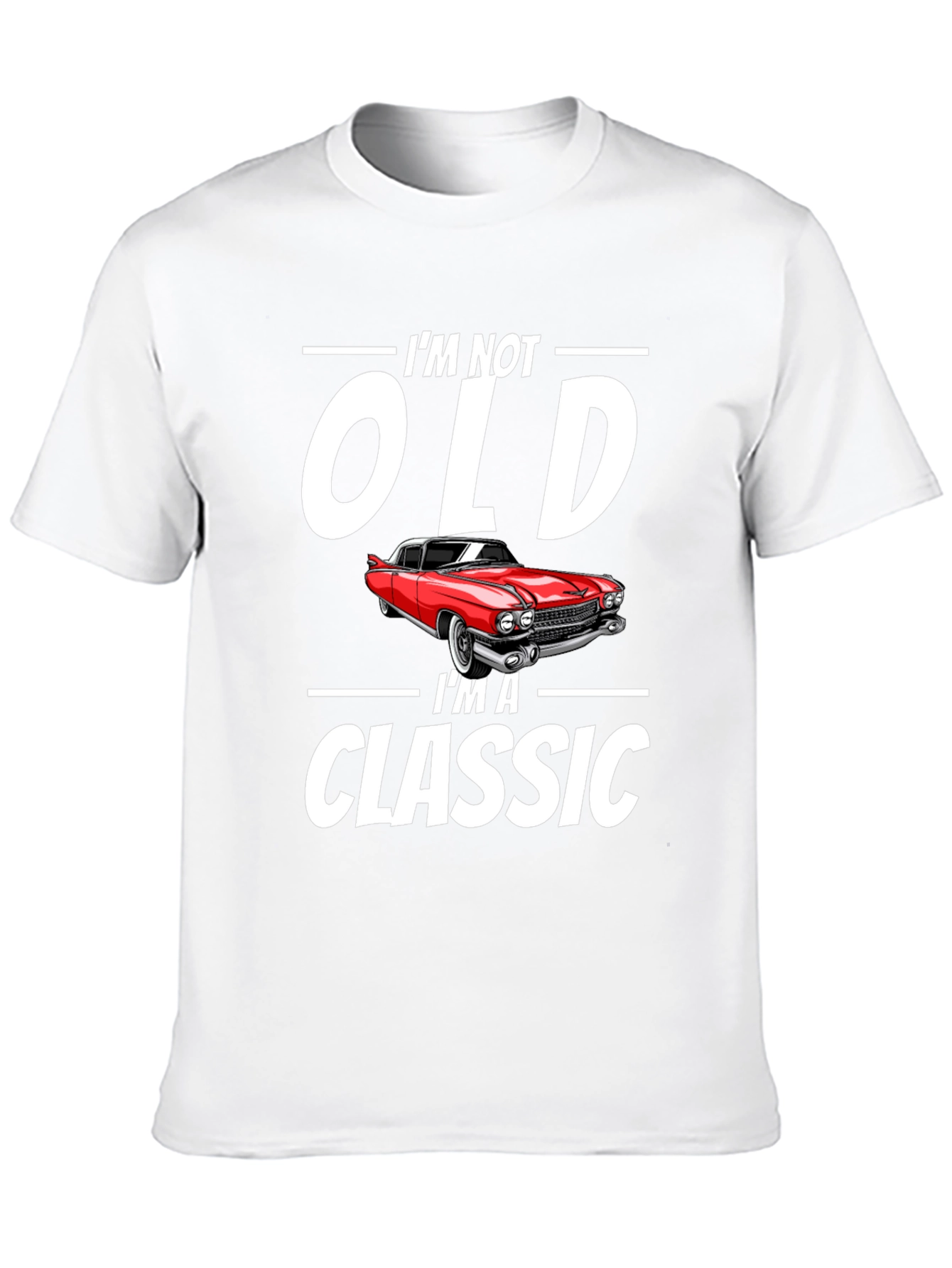 Im Not Old Im A Classic Car Graphic T-Shirt