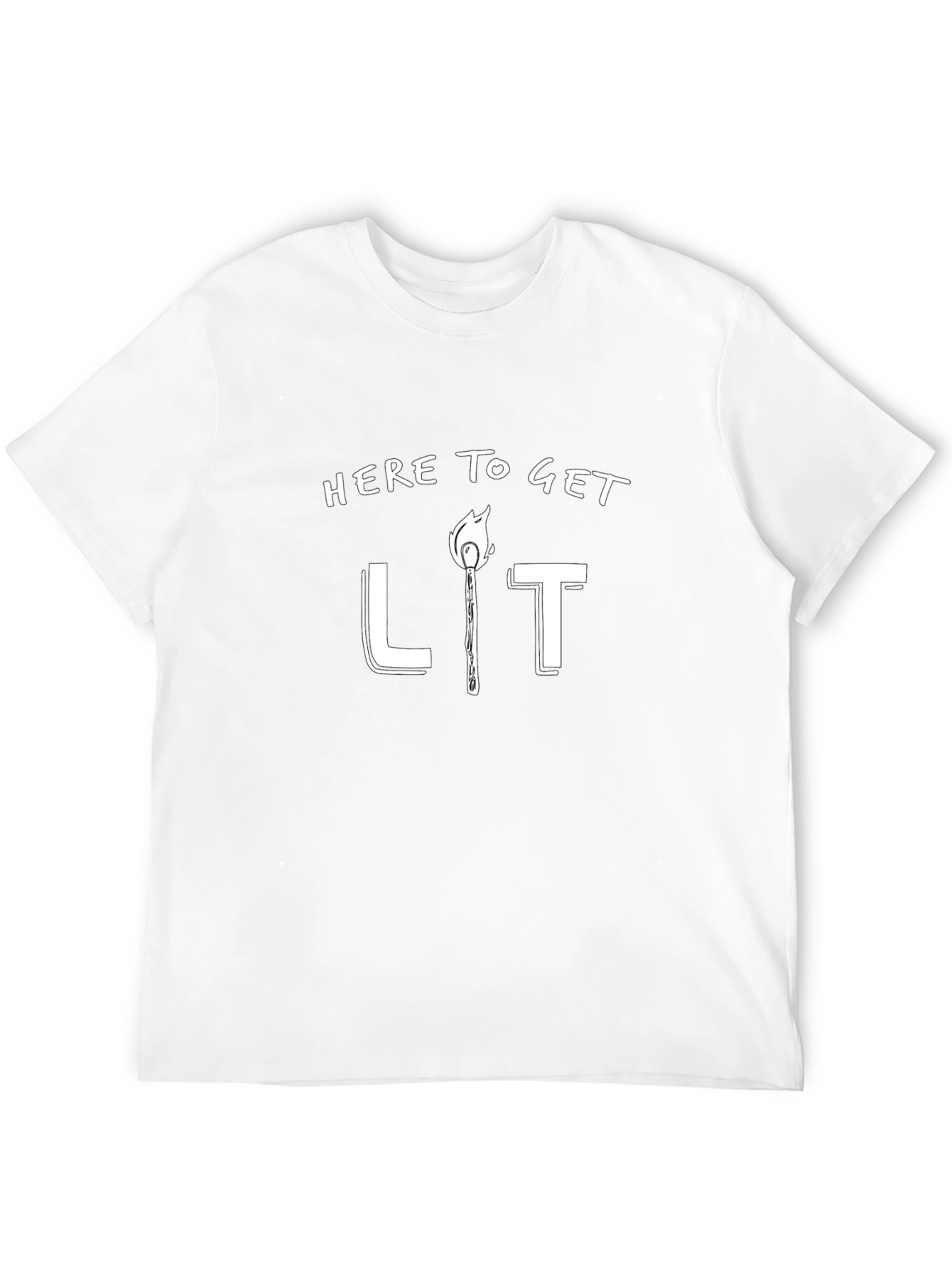 Here To Get Lit T-Shirt
