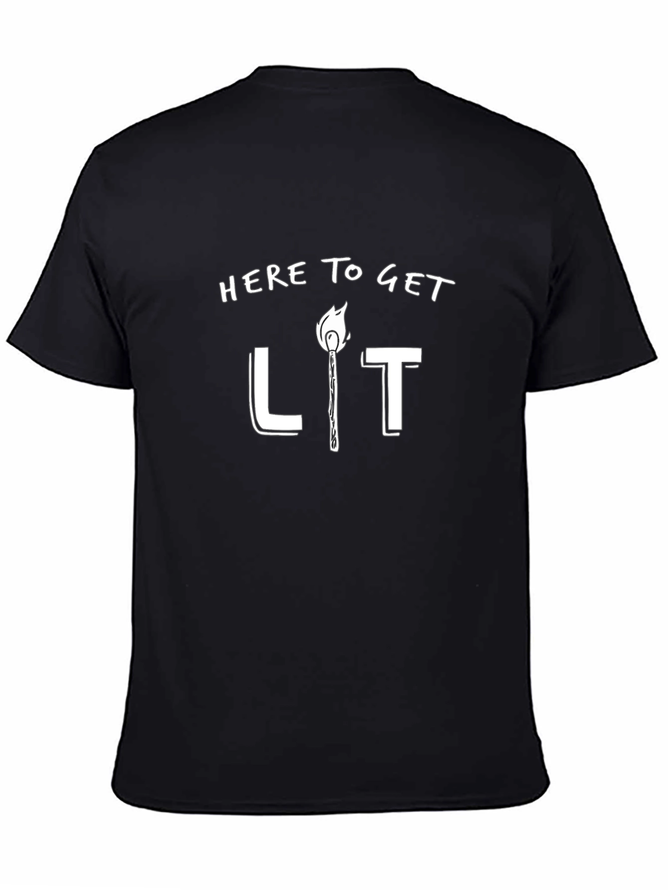 Here To Get Lit T-Shirt