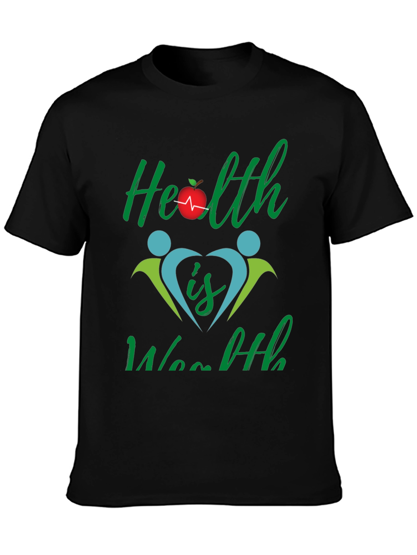 Health is Wealth Graphic T-Shirt