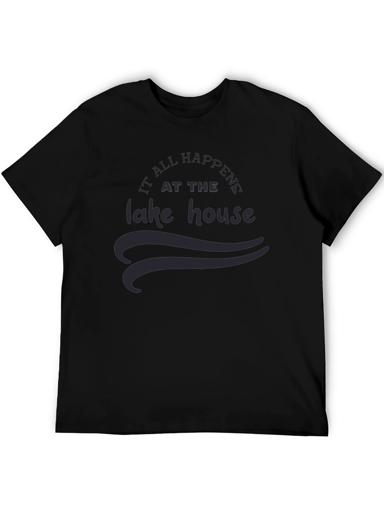 Lake House T-Shirt - All Happens at The Lake