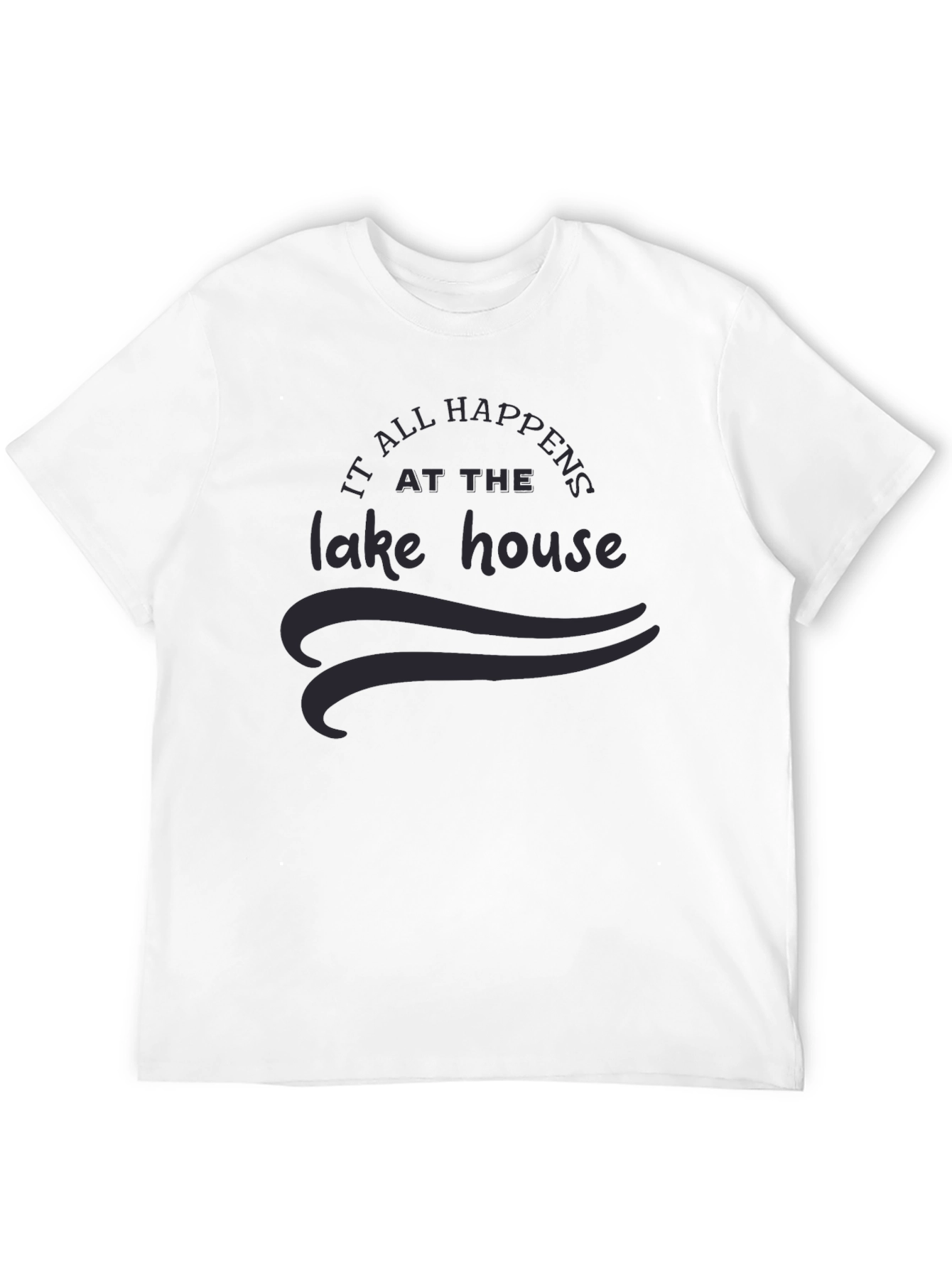 Lake House T-Shirt - All Happens at The Lake