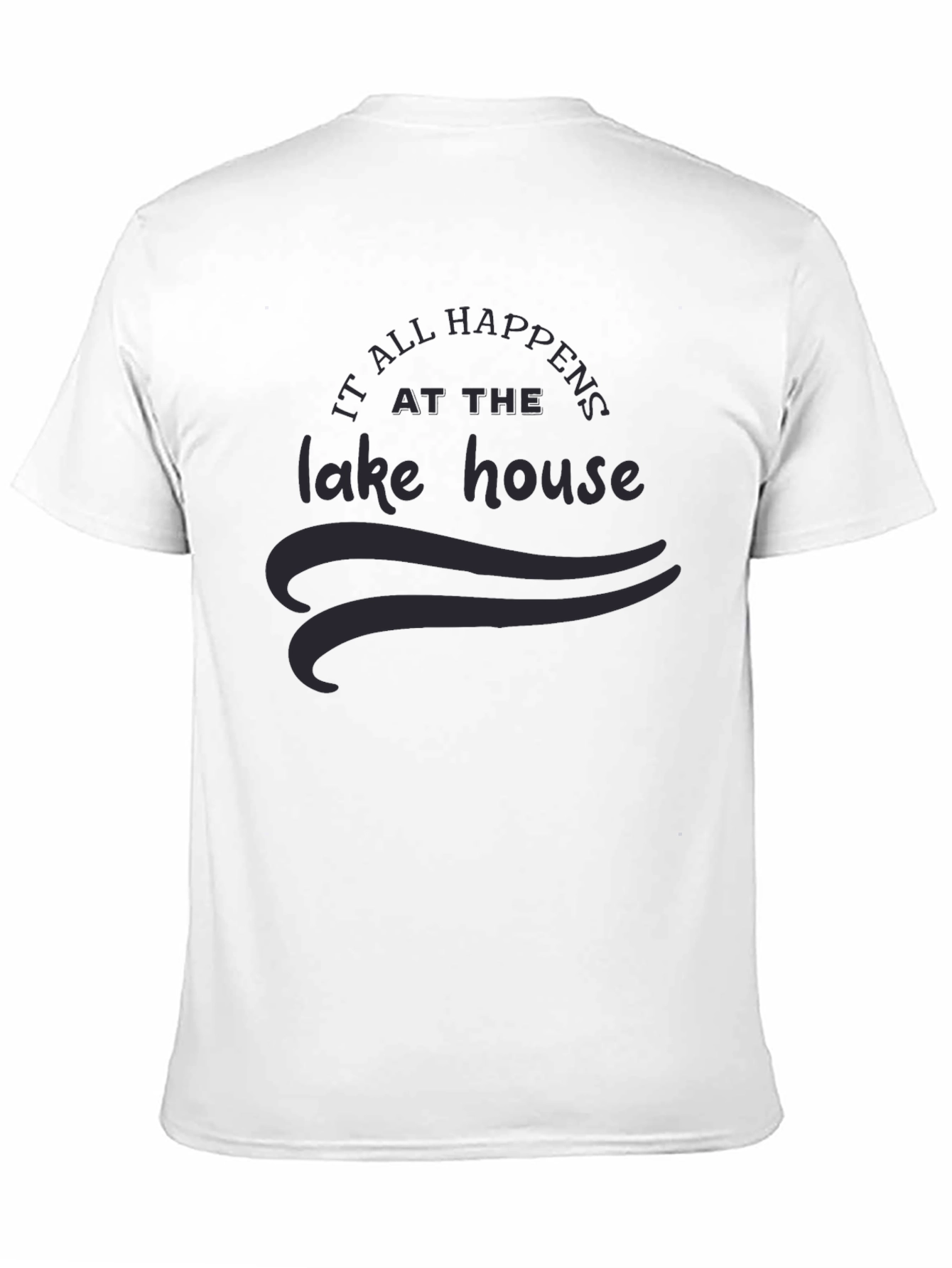 Lake House T-Shirt - All Happens at The Lake