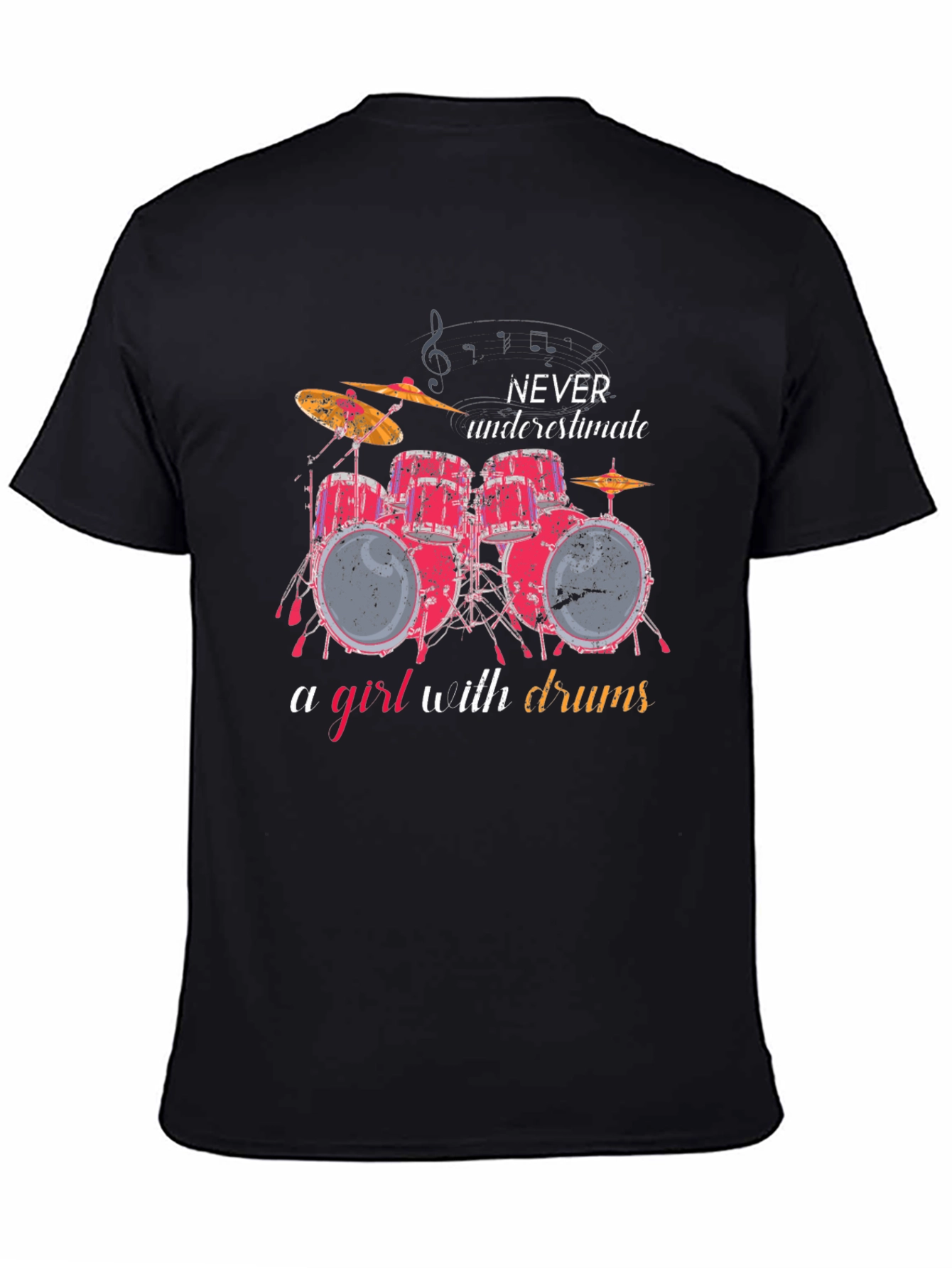 Never Underestimate a Girl with Drums T-Shirt