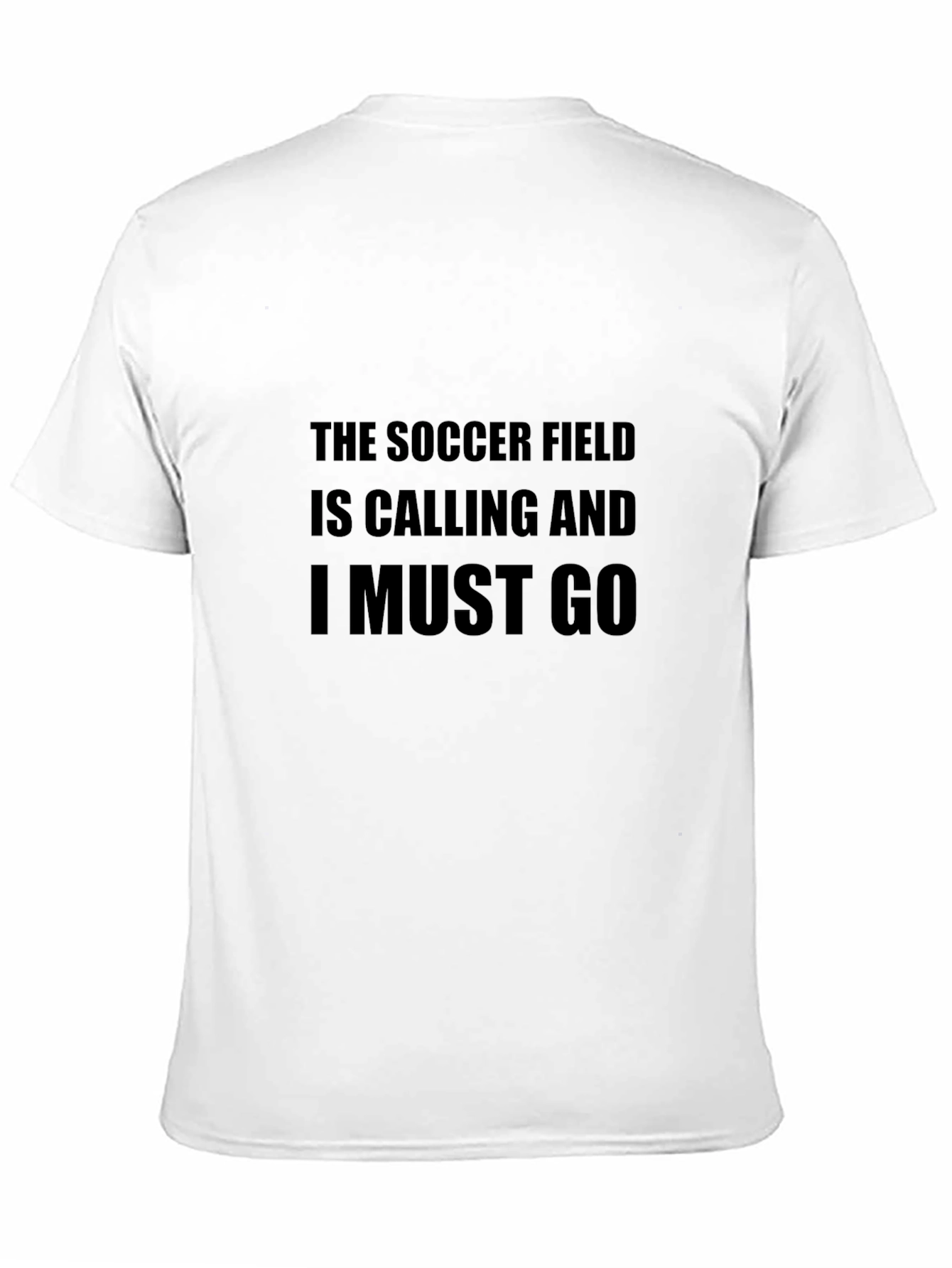 Soccer Field Calling T-Shirt - Must Go! Tee