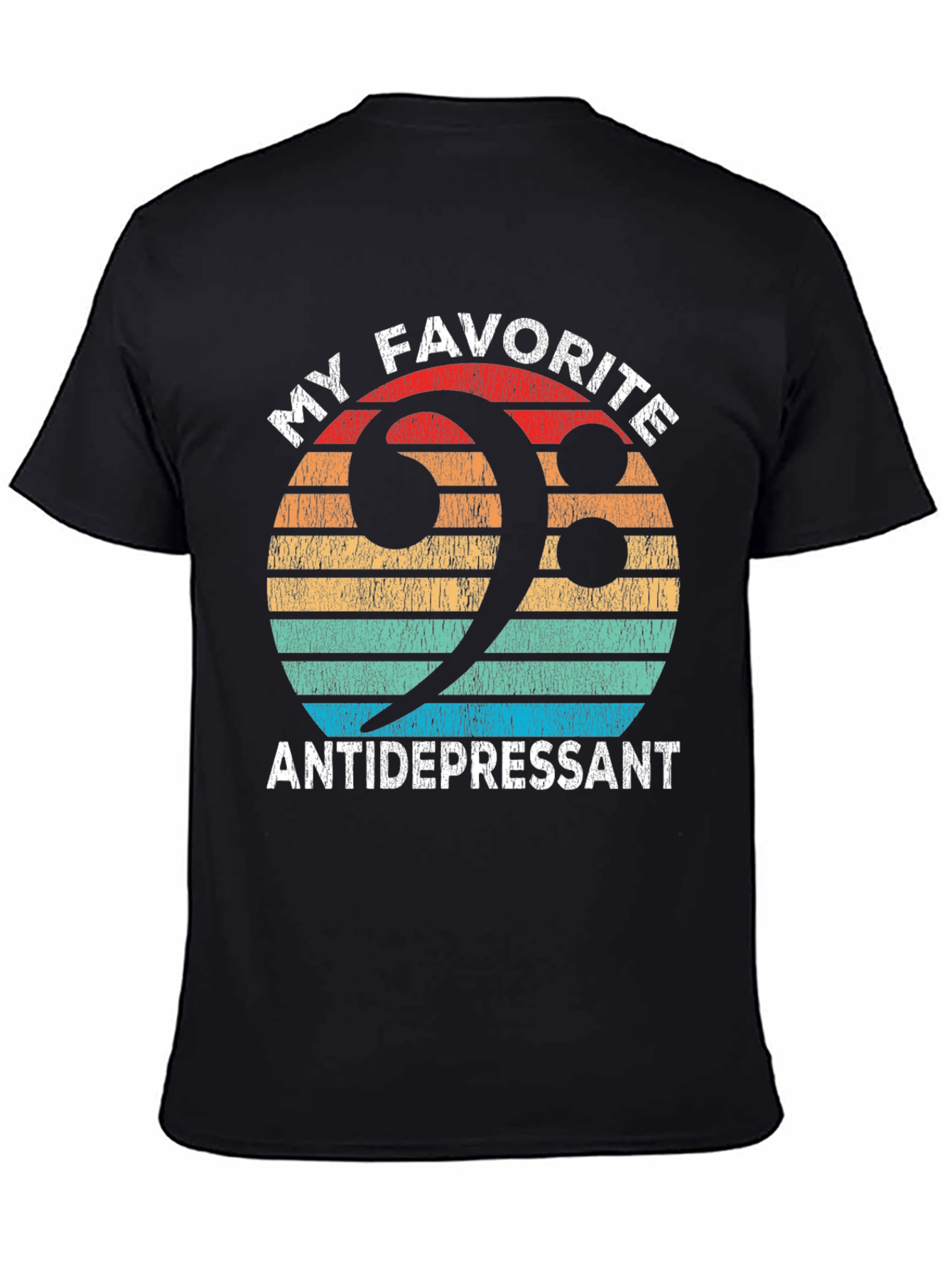 My Favorite Antidepressant T-Shirt
