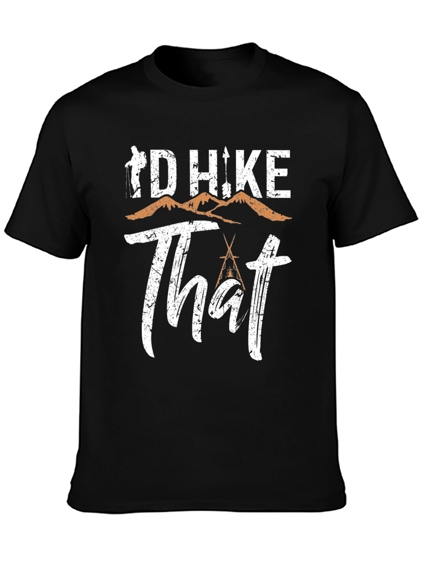 Id Hike That T-Shirt - Hiking Adventure Tee