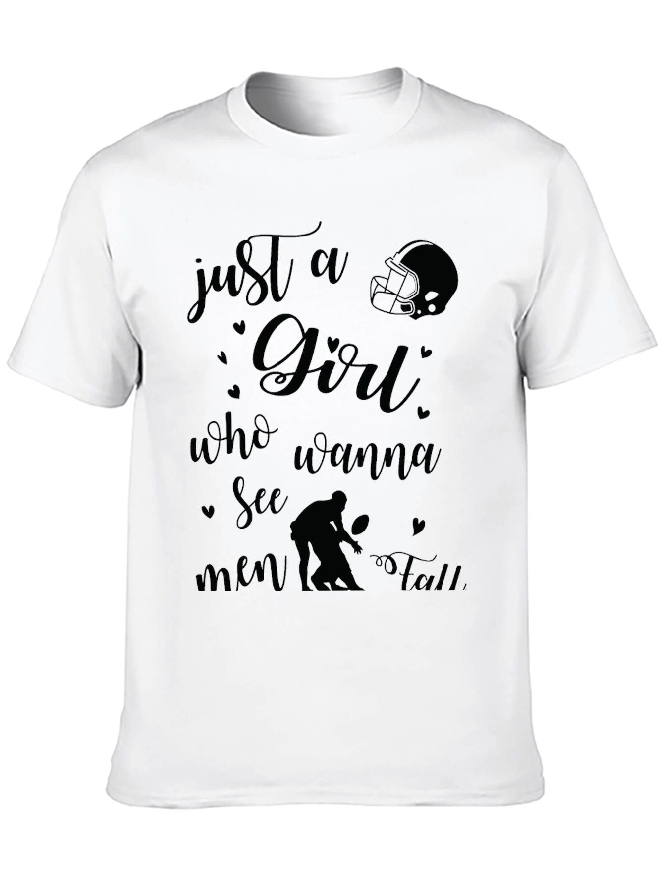 Just a Girl Who Wanna See Men Fall T-Shirt