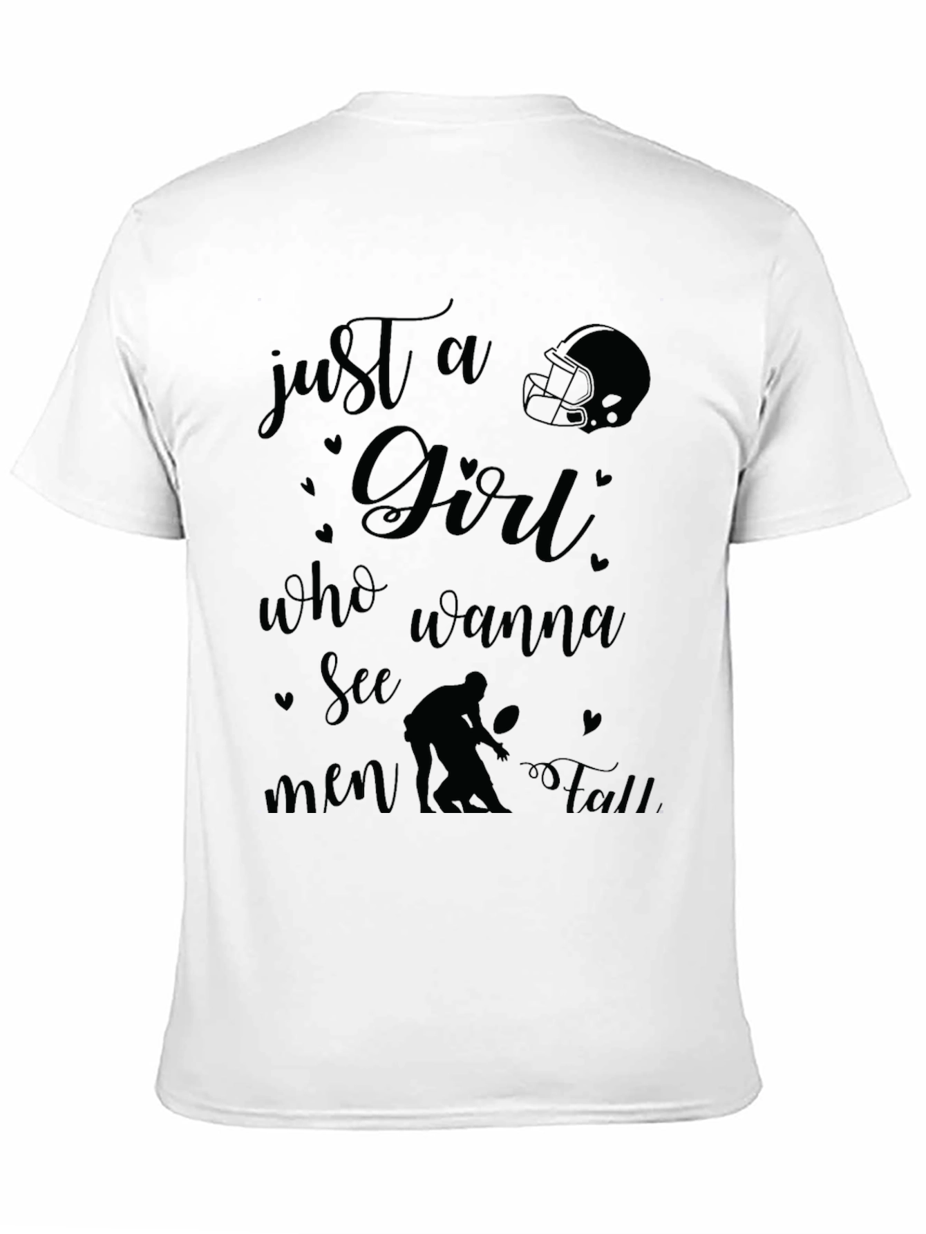Just a Girl Who Wanna See Men Fall T-Shirt