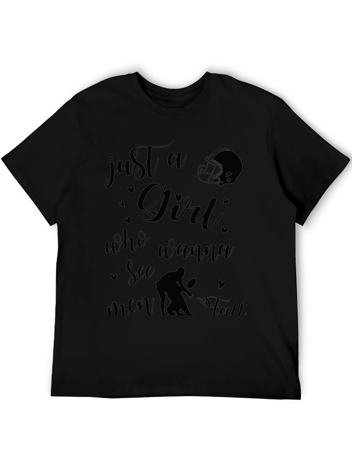 Just a Girl Who Wanna See Men Fall T-Shirt