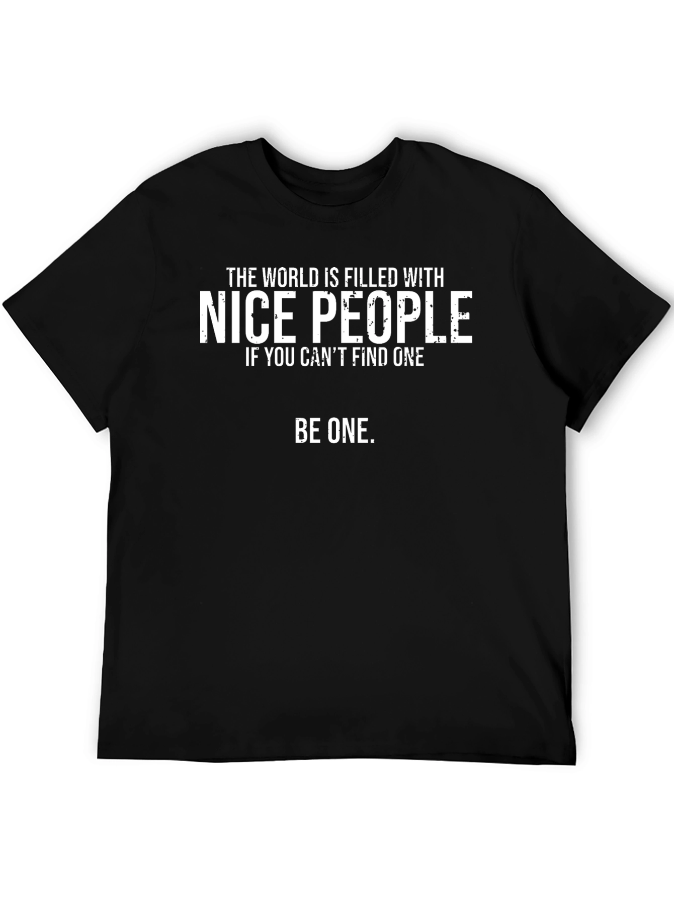 Nice People Graphic T-Shirt - Be One