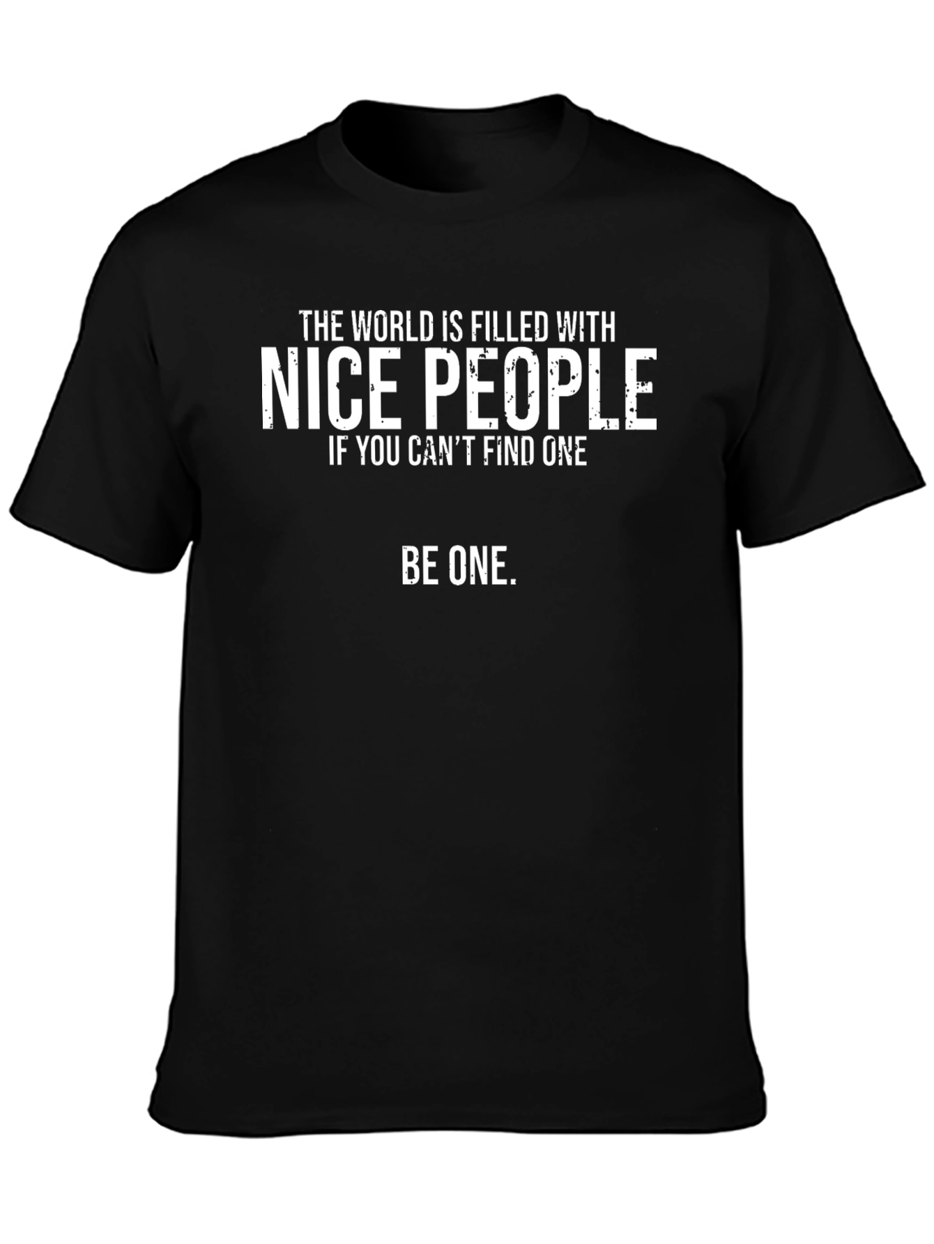 Nice People Graphic T-Shirt - Be One