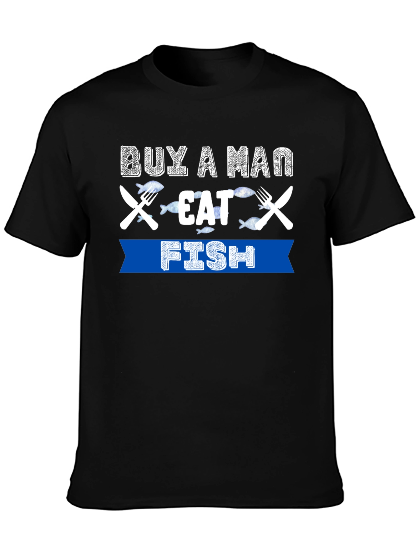 Buy A Man Eat Fish T-Shirt
