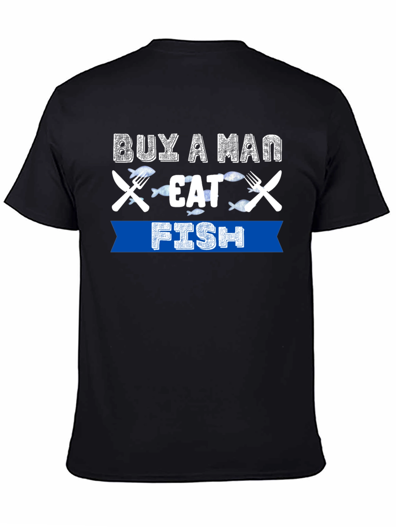 Buy A Man Eat Fish T-Shirt