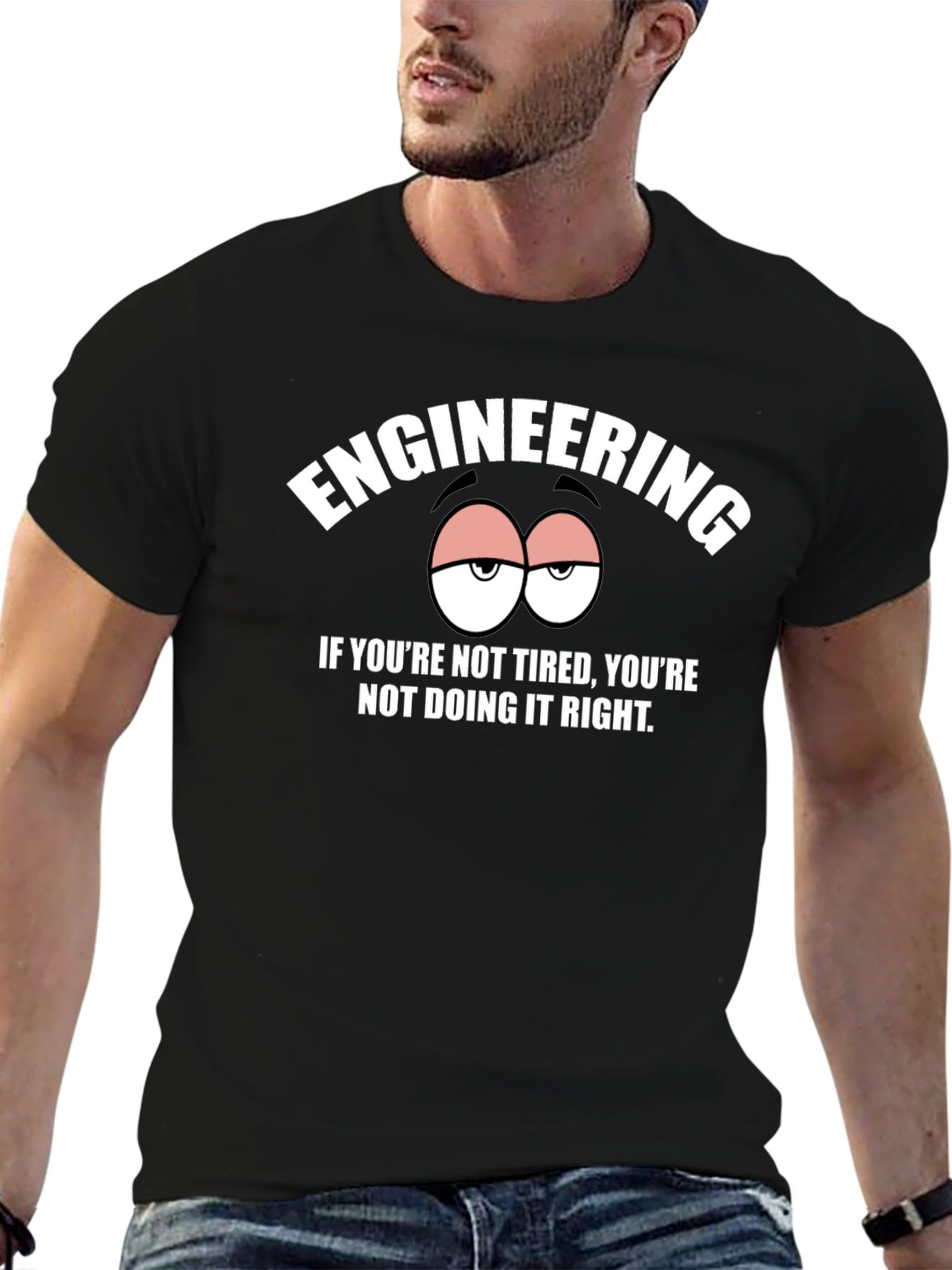 Engineering Tired Humor Graphic Tee
