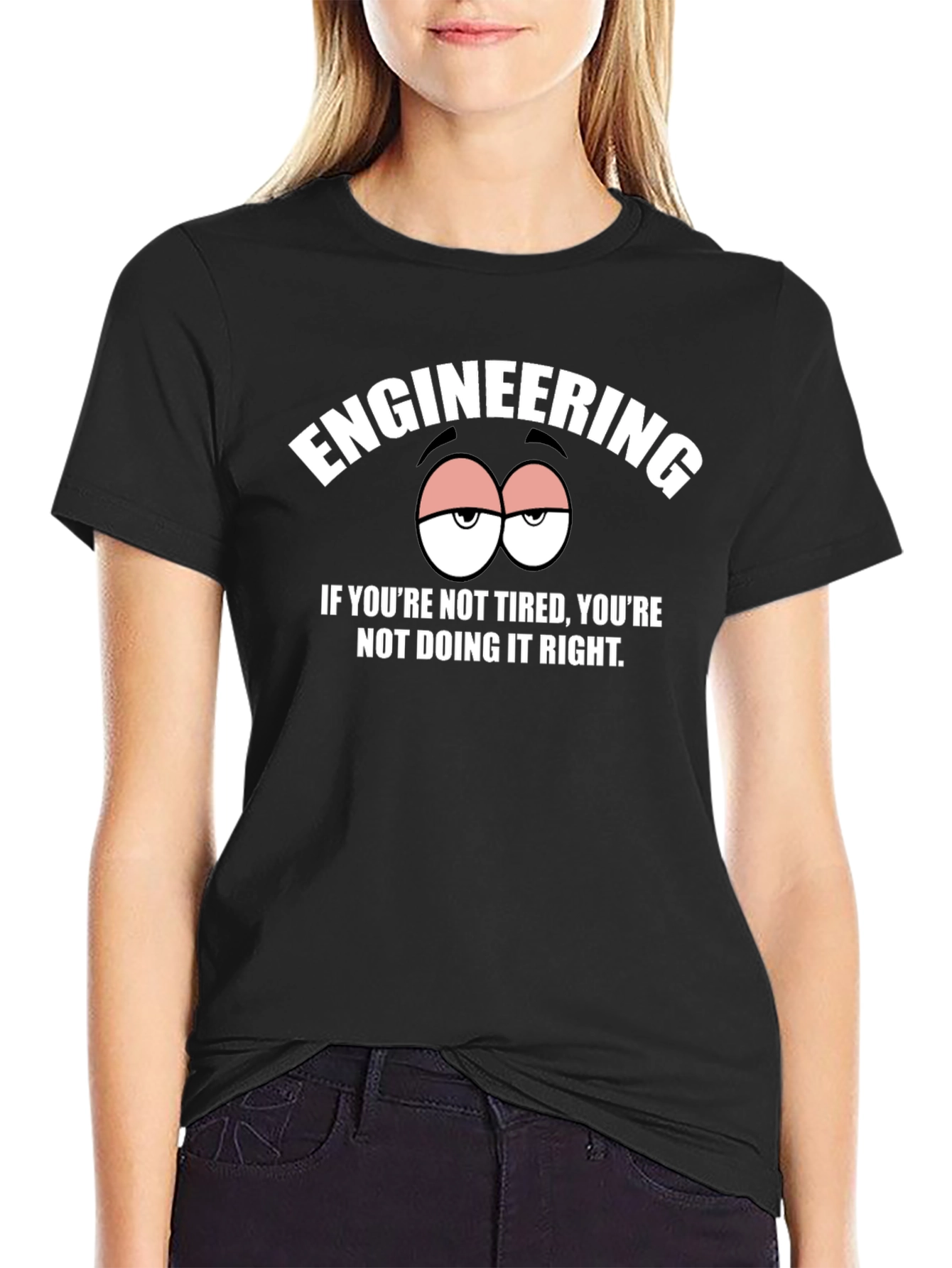 Engineering Tired Humor Graphic Tee