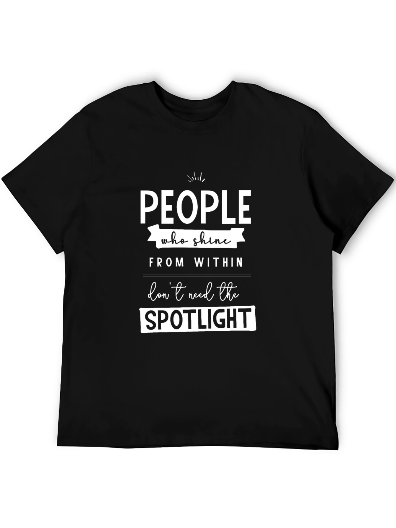 Inspirational Quote T-Shirt - Shine From Within