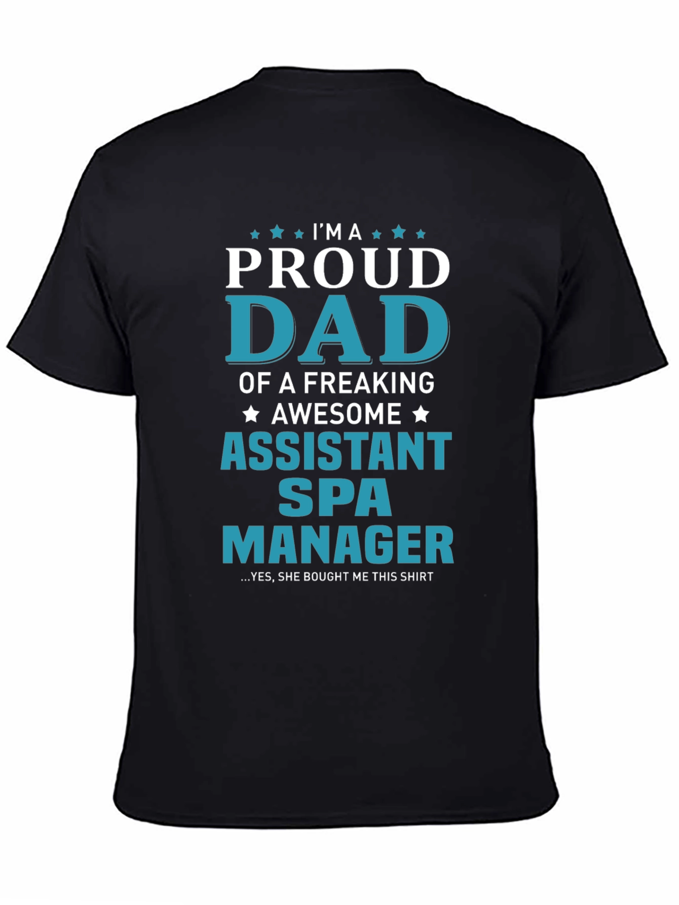 Proud Assistant Spa Manager Dad T-Shirt