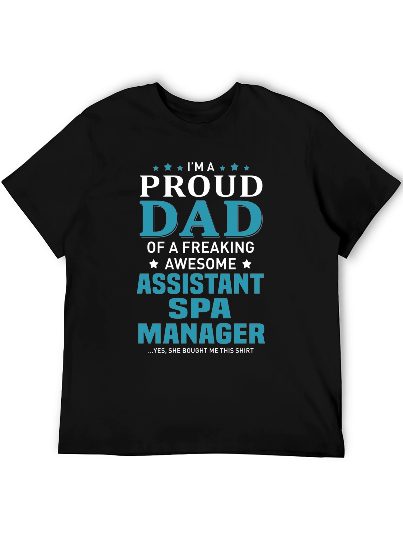 Proud Assistant Spa Manager Dad T-Shirt