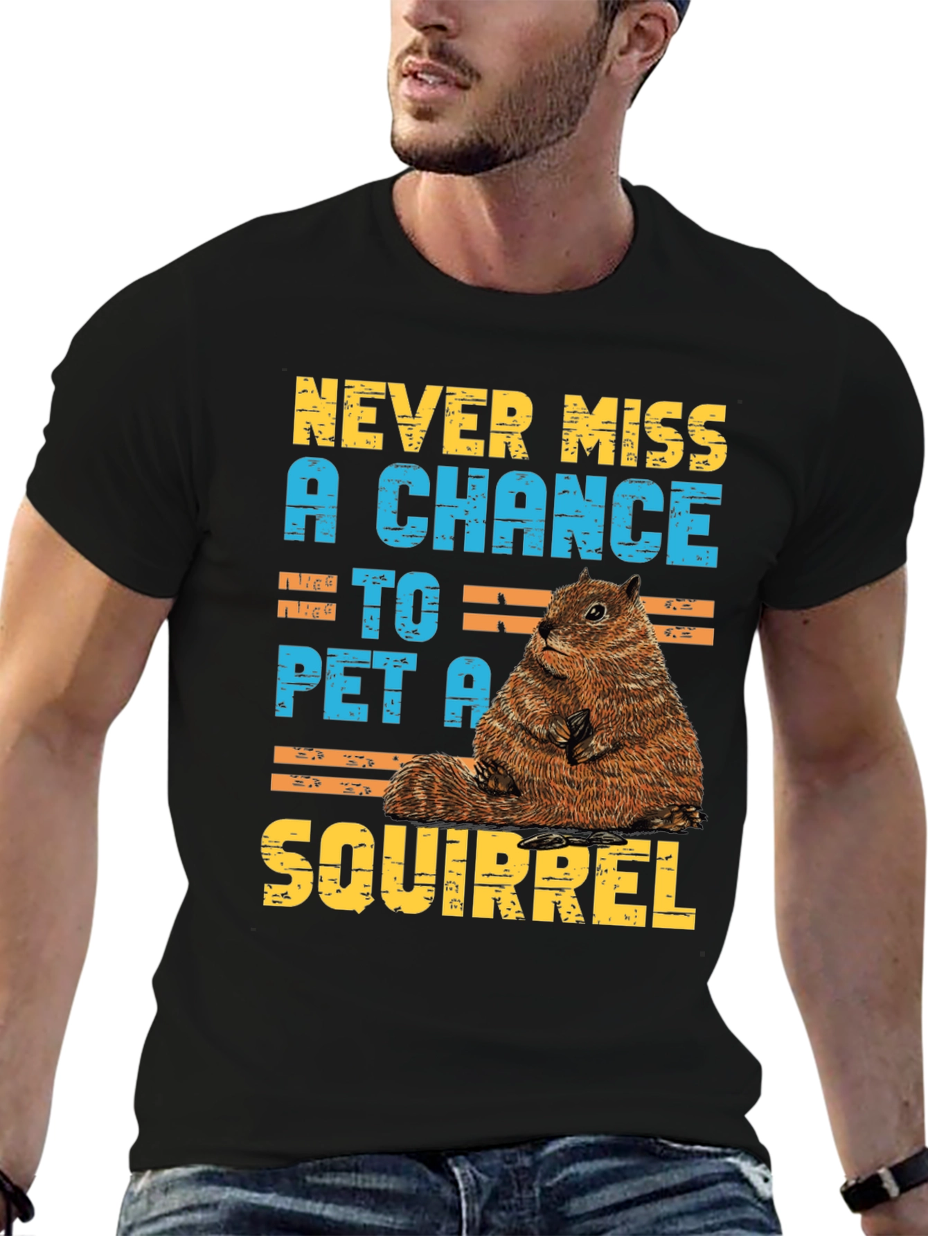 Never Miss a Chance to Pet a Squirrel T-Shirt