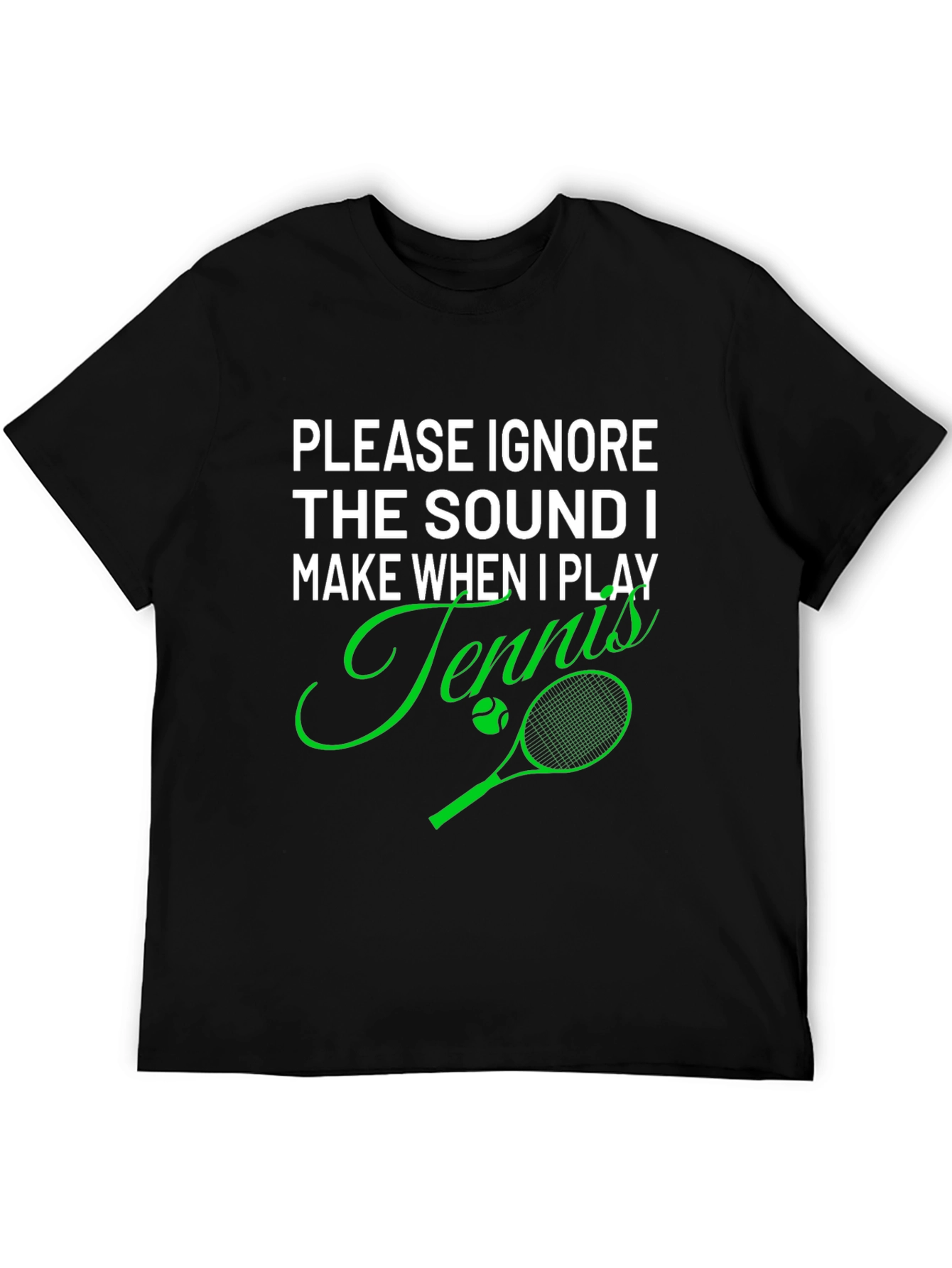 Funny Tennis Player T-Shirt - Ignore the Sound