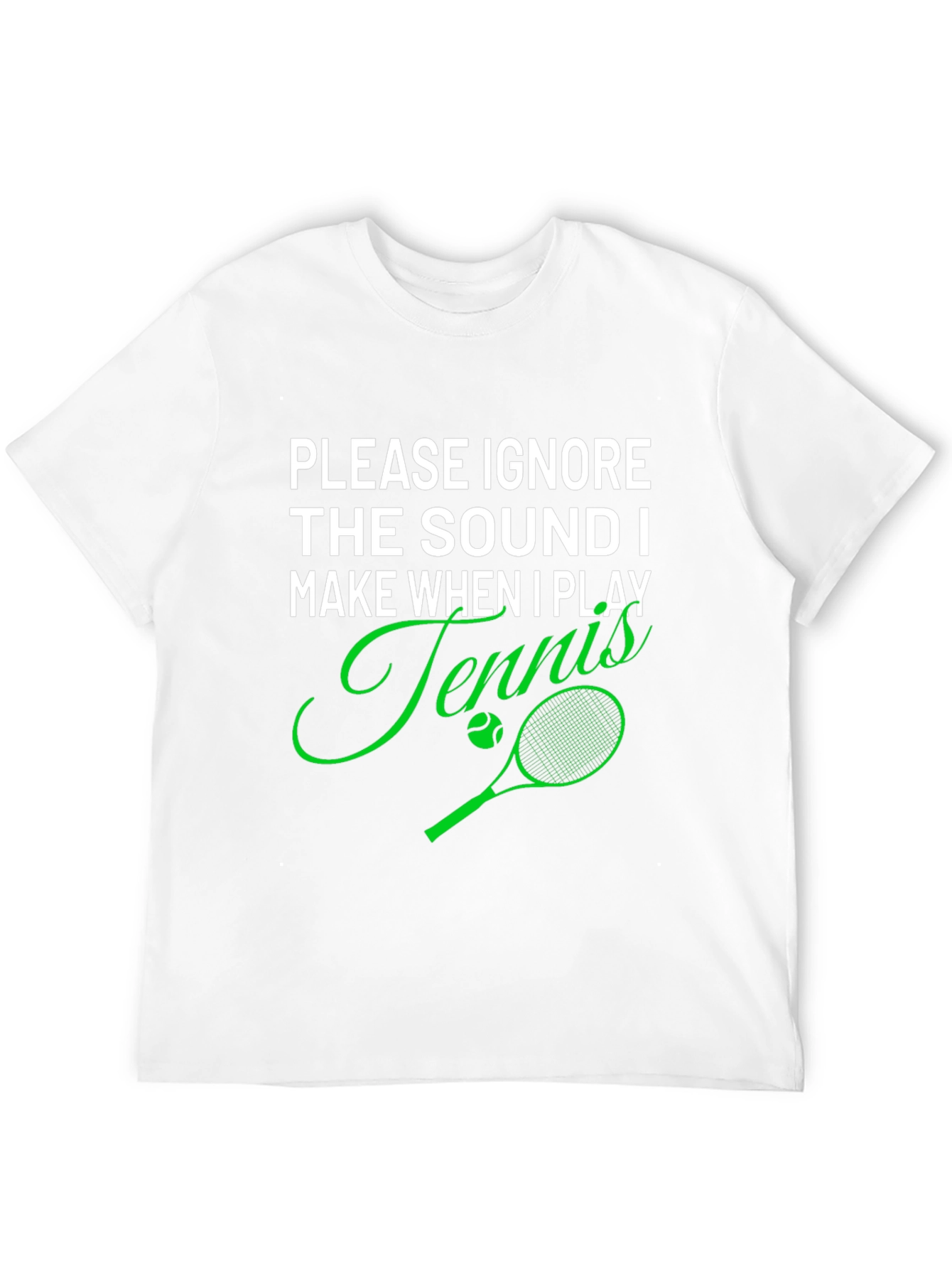 Funny Tennis Player T-Shirt - Ignore the Sound