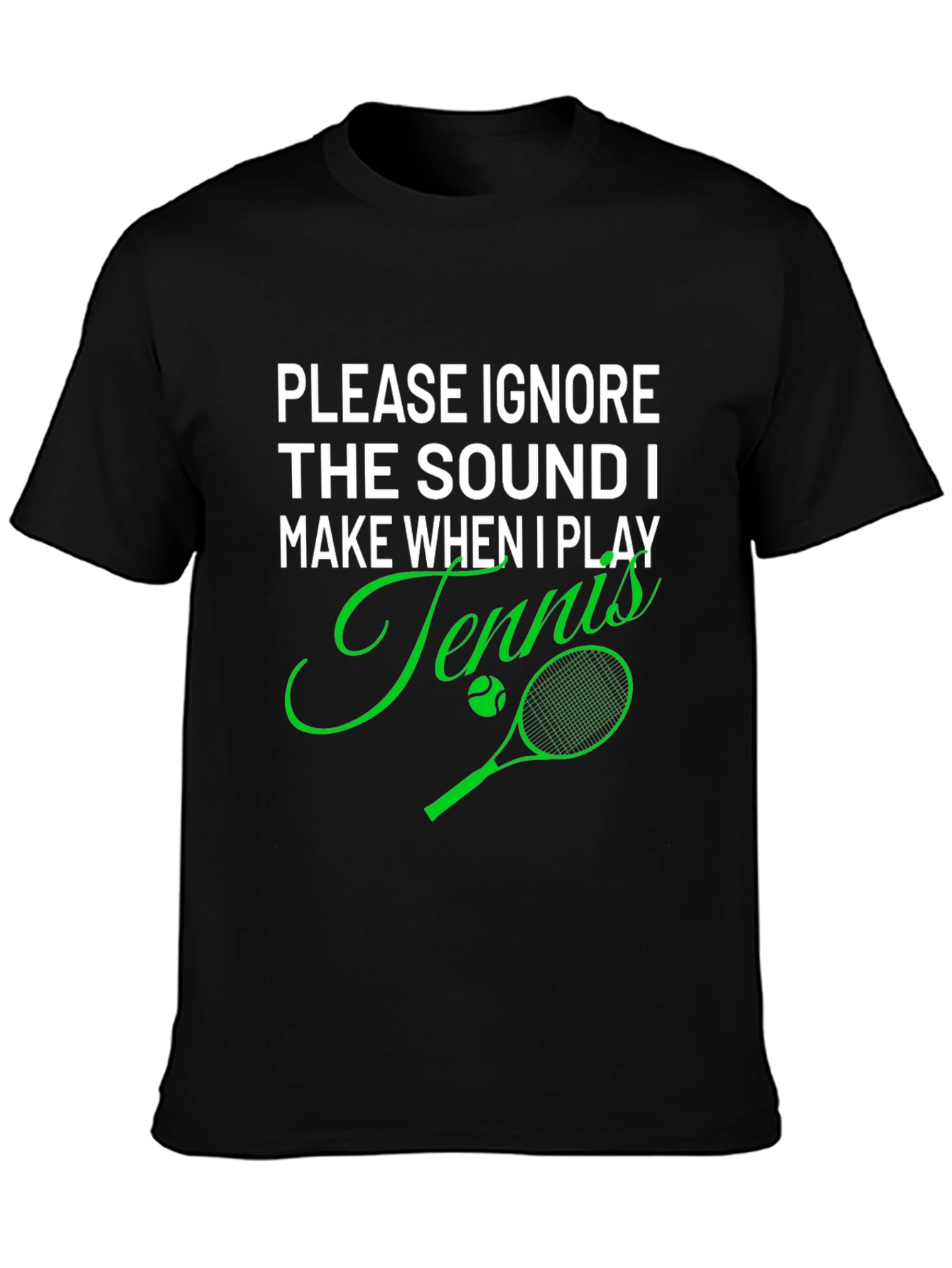 Funny Tennis Player T-Shirt - Ignore the Sound