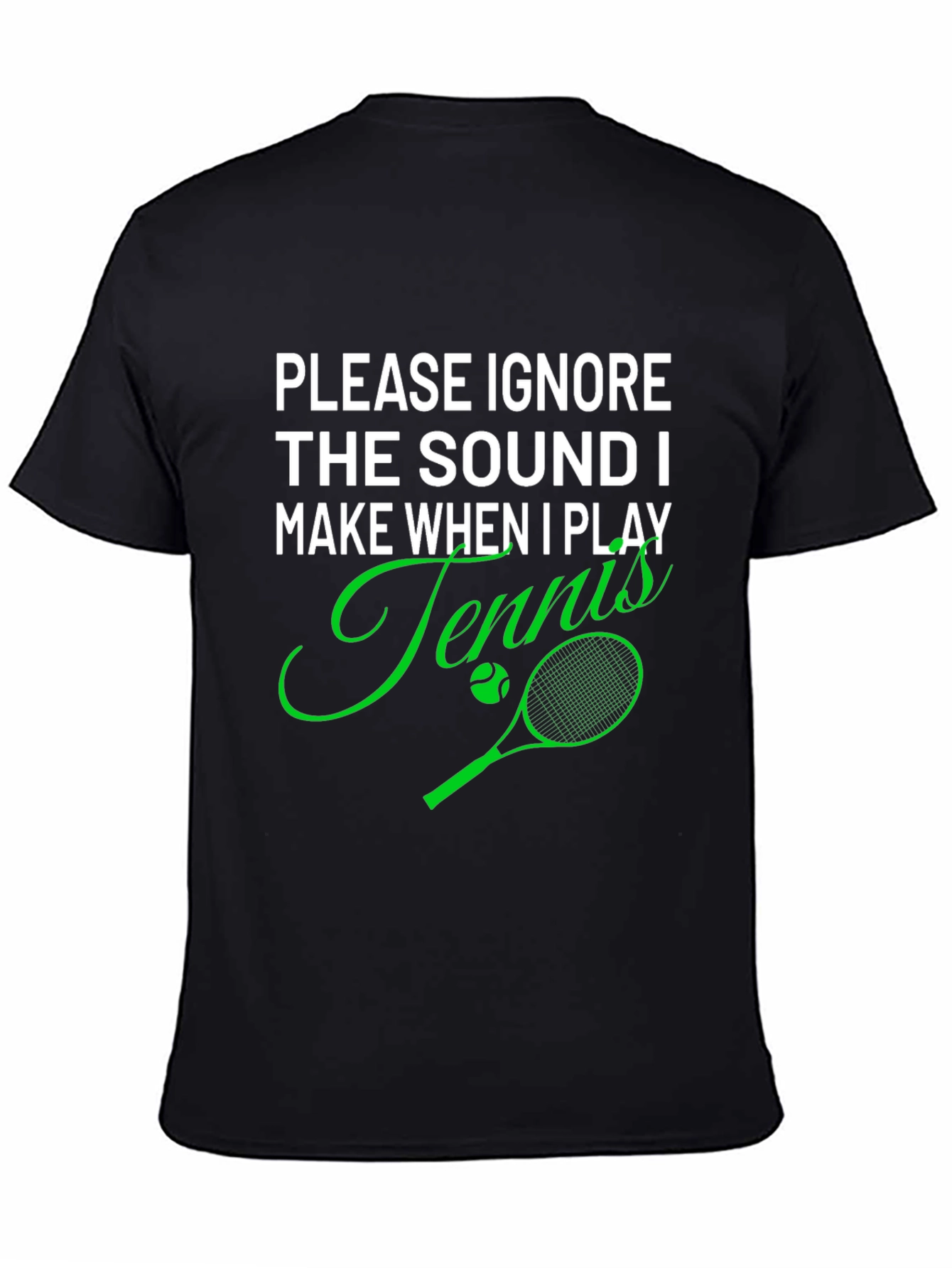 Funny Tennis Player T-Shirt - Ignore the Sound