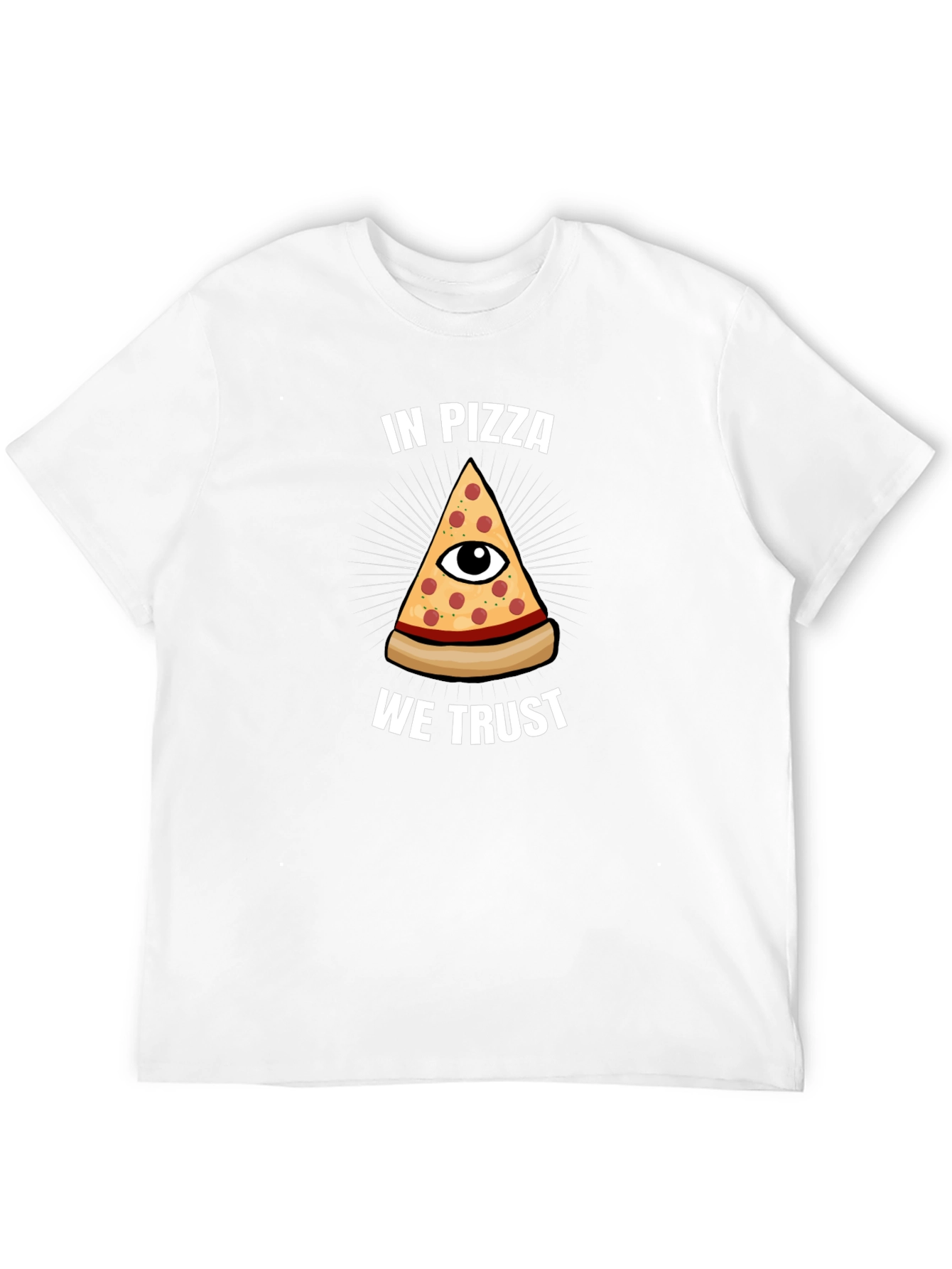 In Pizza We Trust T-Shirt - Funny Graphic Tee