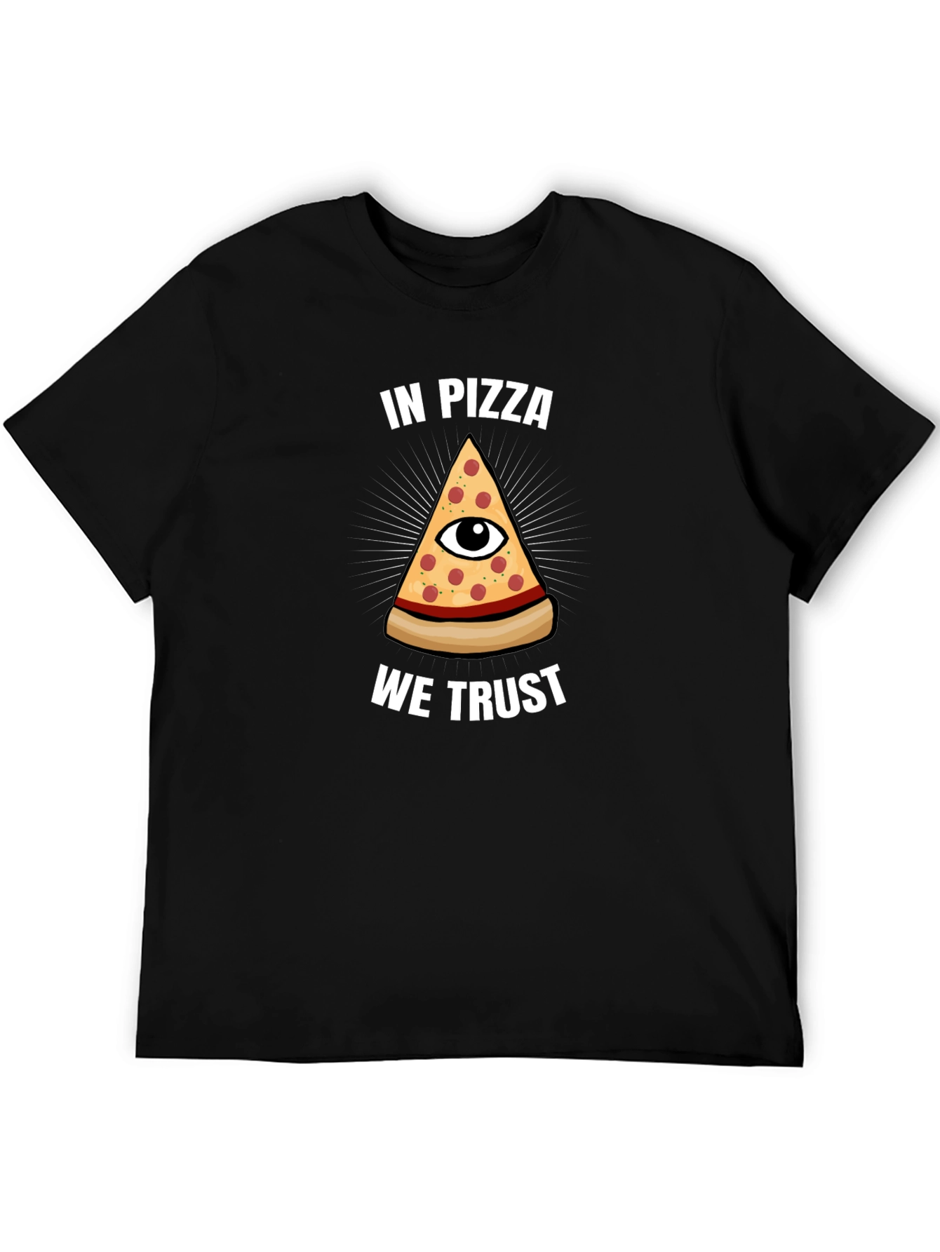 In Pizza We Trust T-Shirt - Funny Graphic Tee