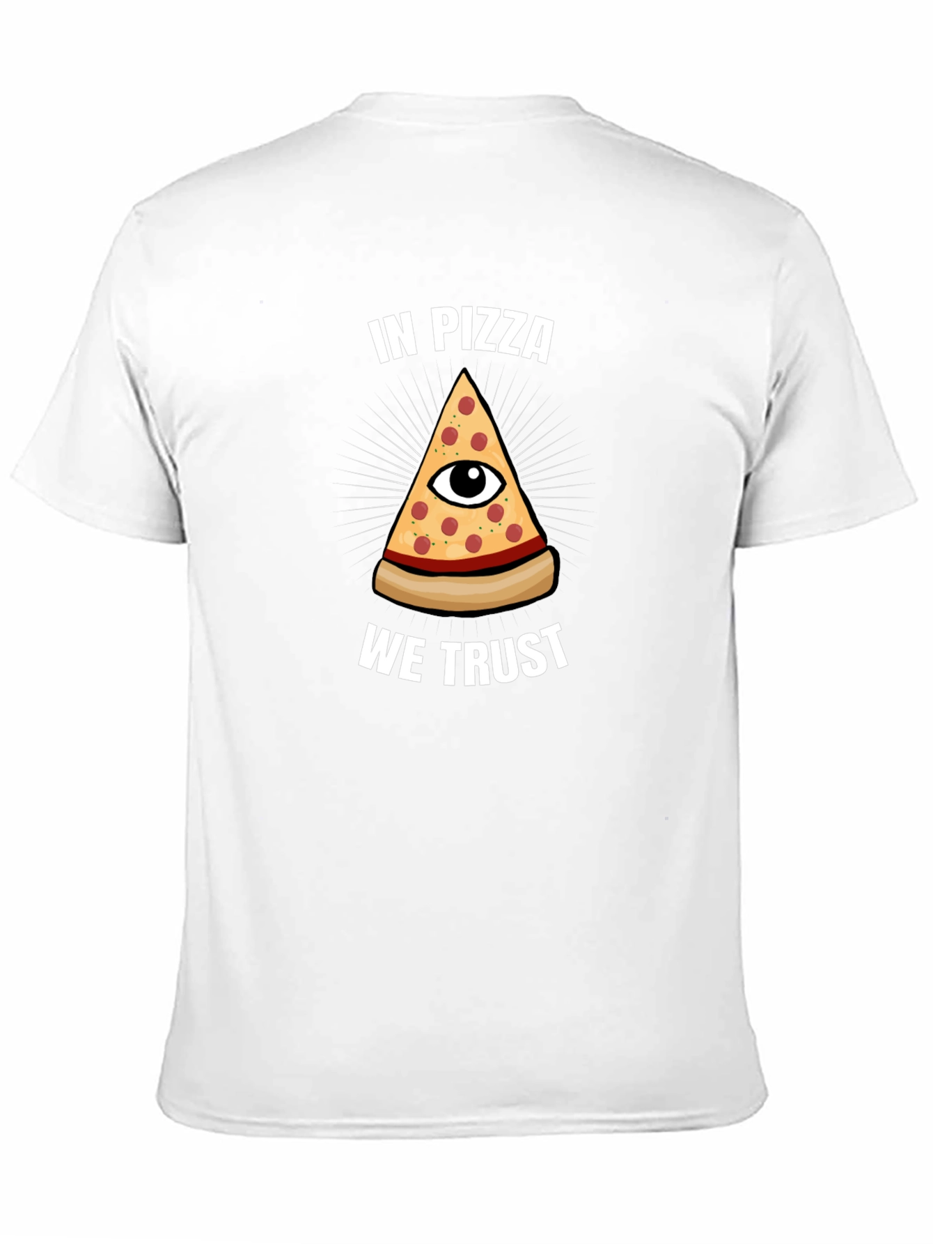 In Pizza We Trust T-Shirt - Funny Graphic Tee