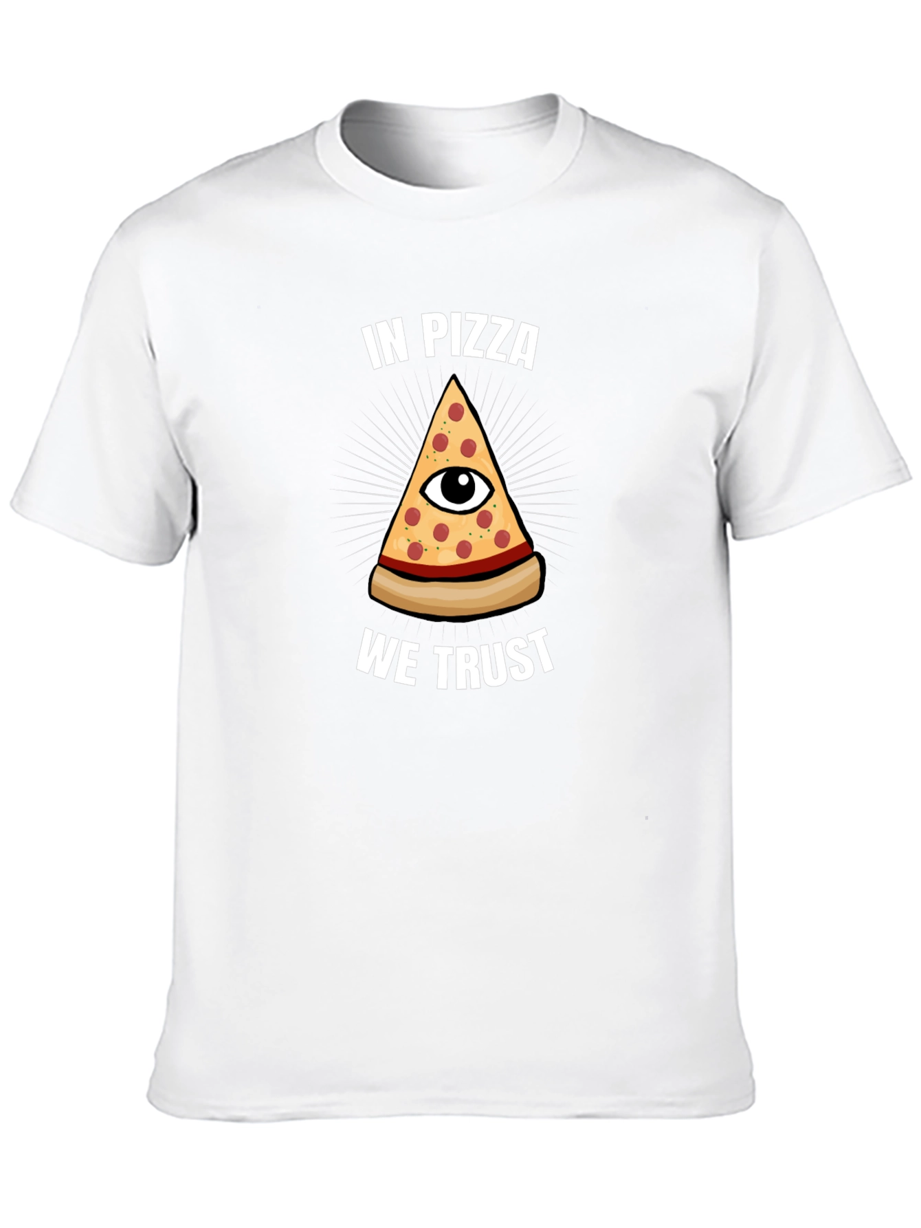 In Pizza We Trust T-Shirt - Funny Graphic Tee