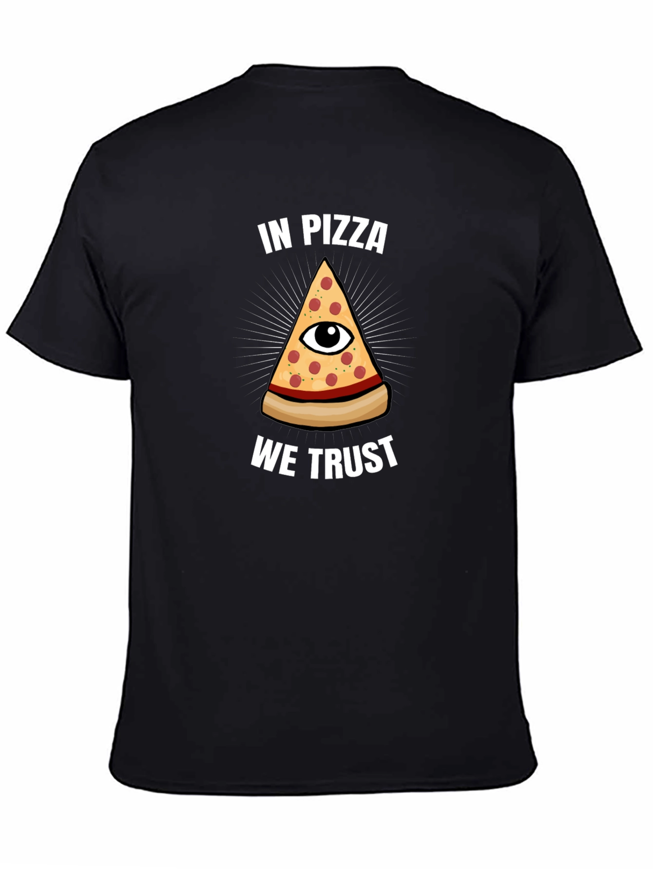 In Pizza We Trust T-Shirt - Funny Graphic Tee