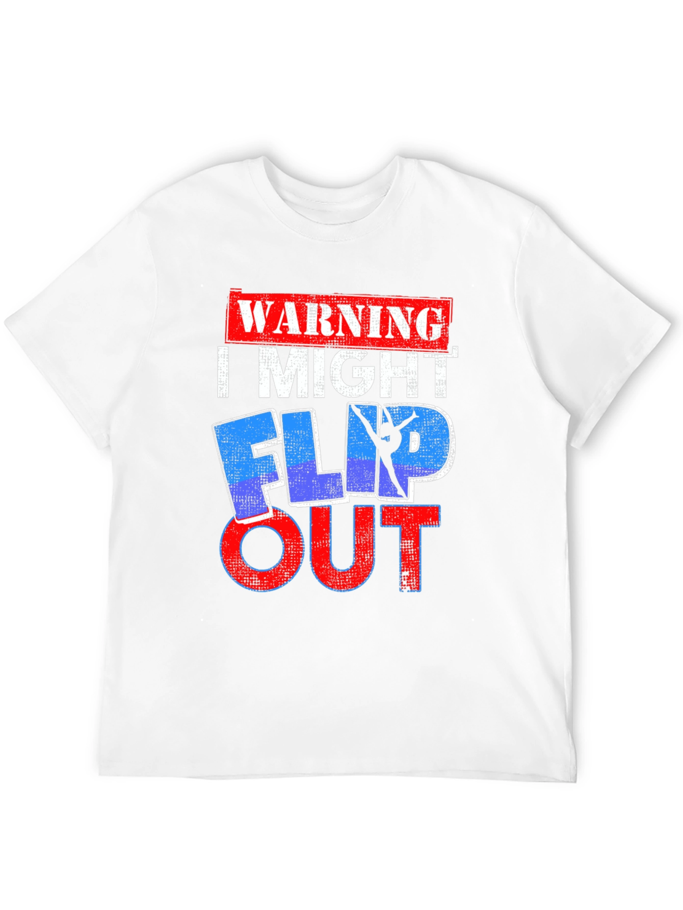 Warning I Might Flip Out T-Shirt Gymnast Stunt
