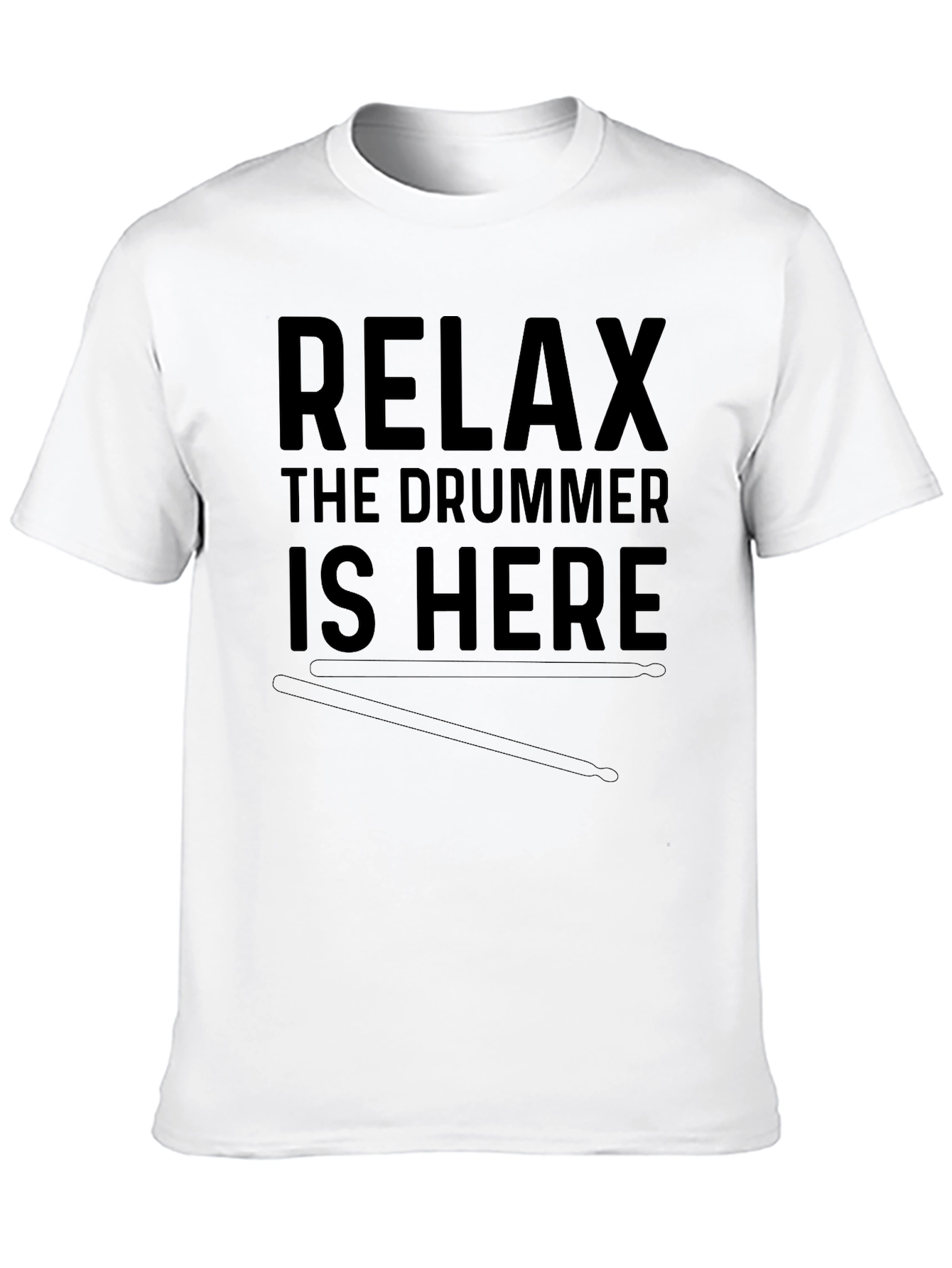 Relax The Drummer Is Here T-Shirt