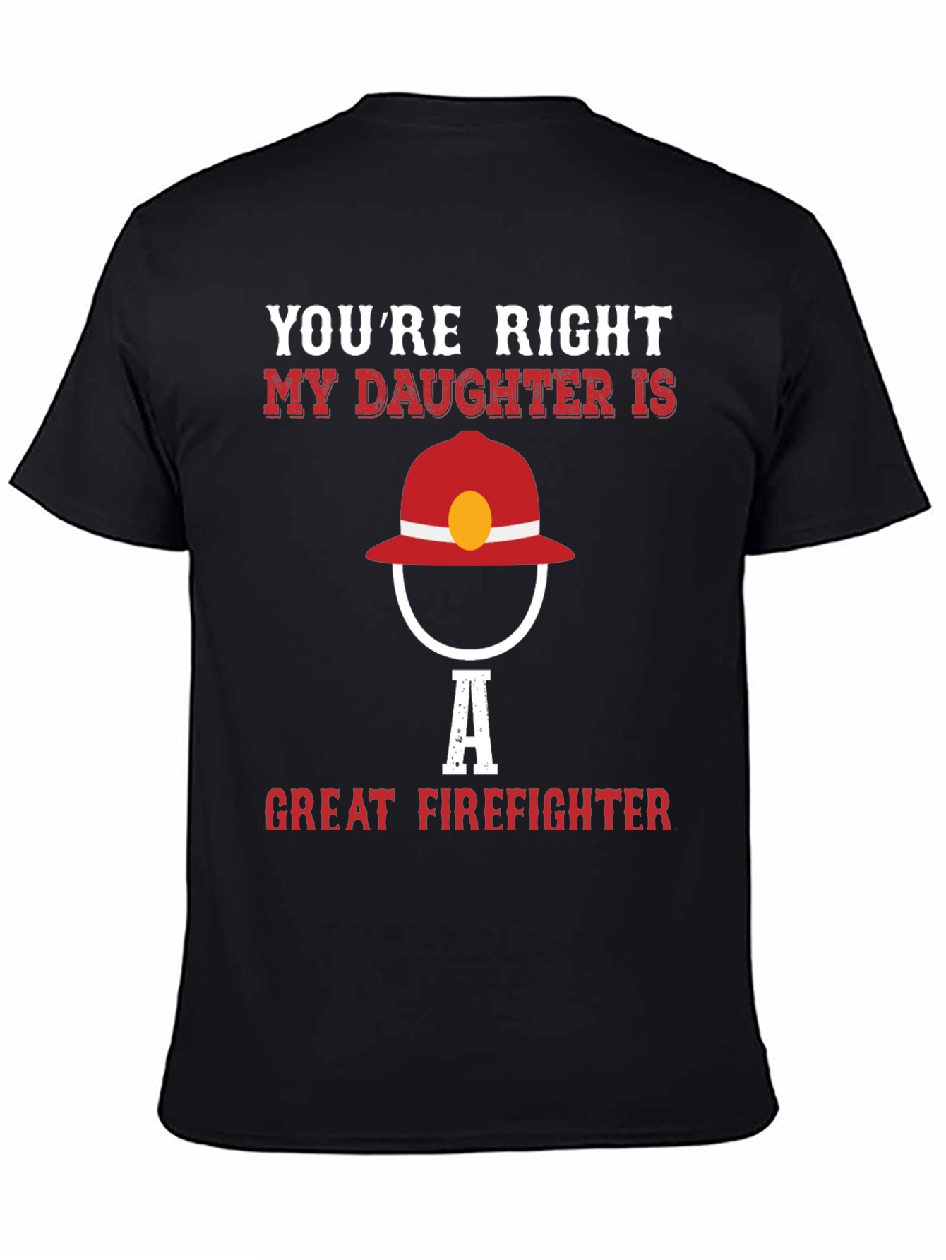 My Daughter is a Great Firefighter T-Shirt