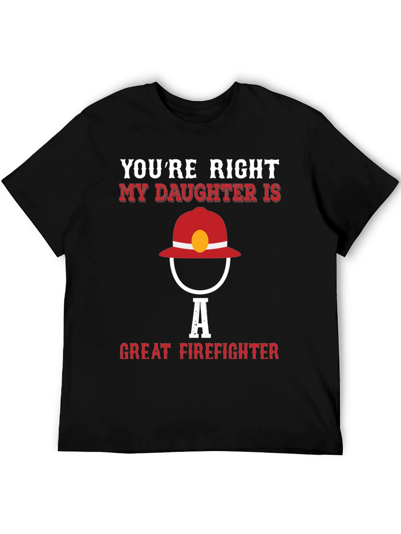 My Daughter is a Great Firefighter T-Shirt
