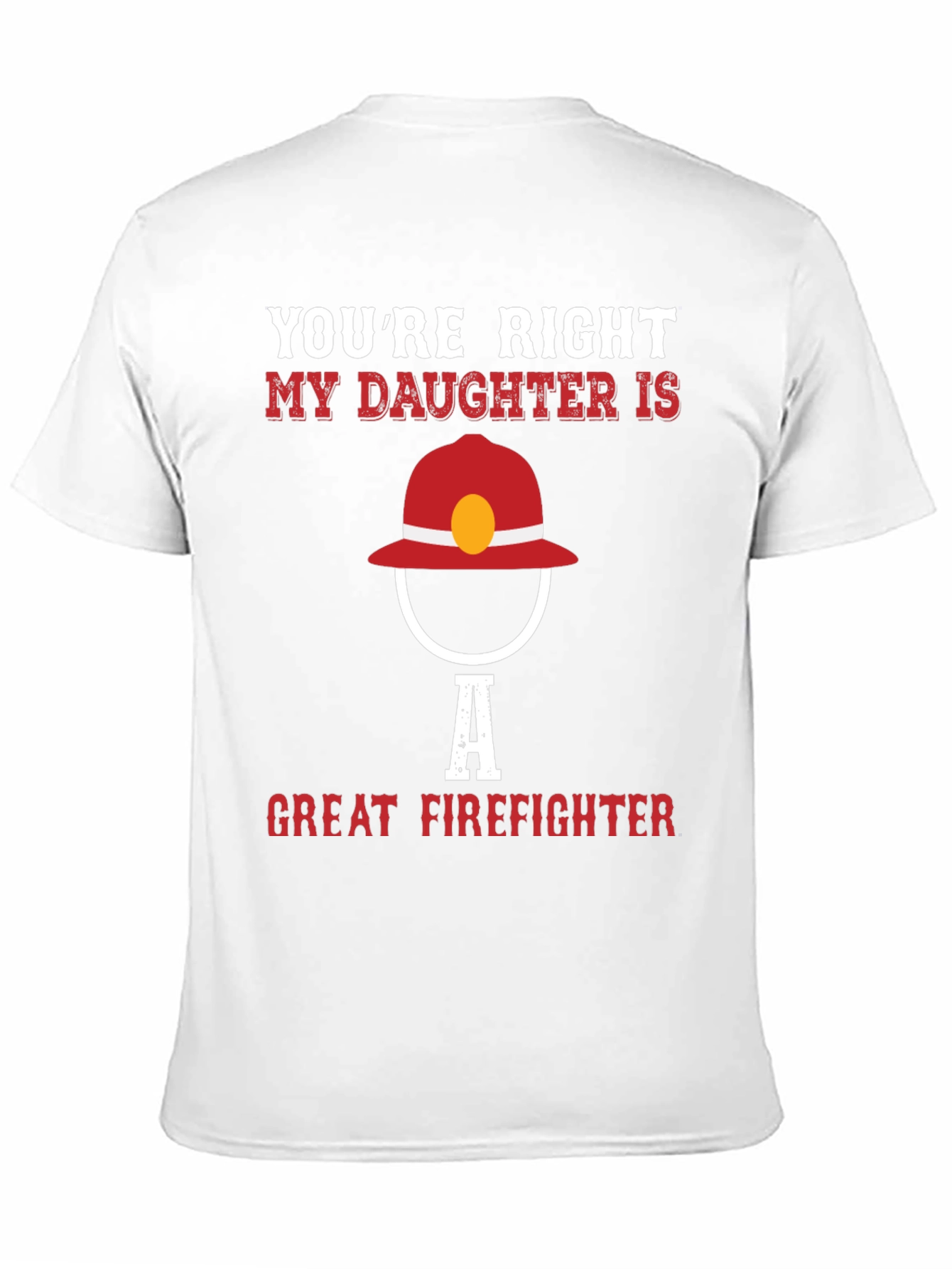 My Daughter is a Great Firefighter T-Shirt